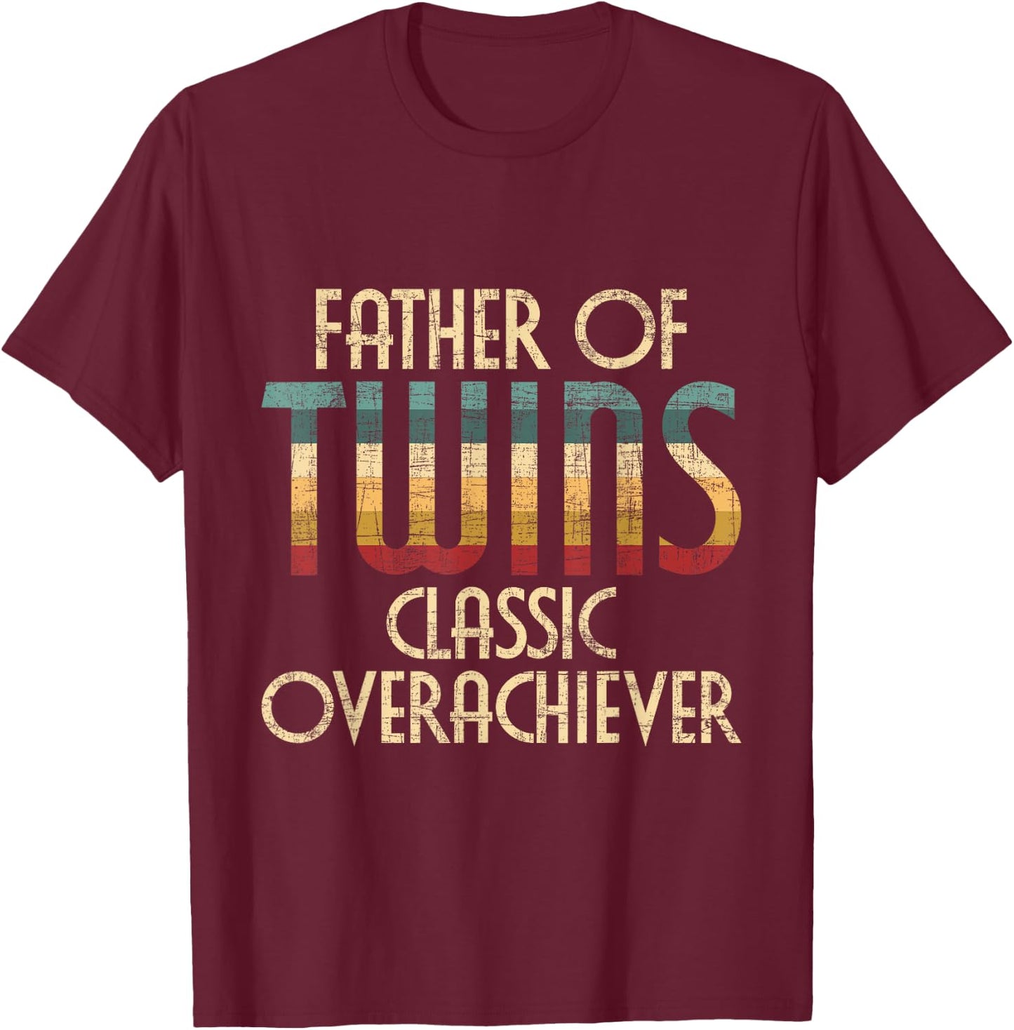 Father Of Twins - Twin Dad New Dad Of Twins T-Shirt - T-Shirt | Maroon