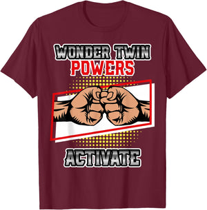 Wonder Twin Powers Activated Shirt, Sibling Shirt T-Shirt - T-Shirt | Maroon
