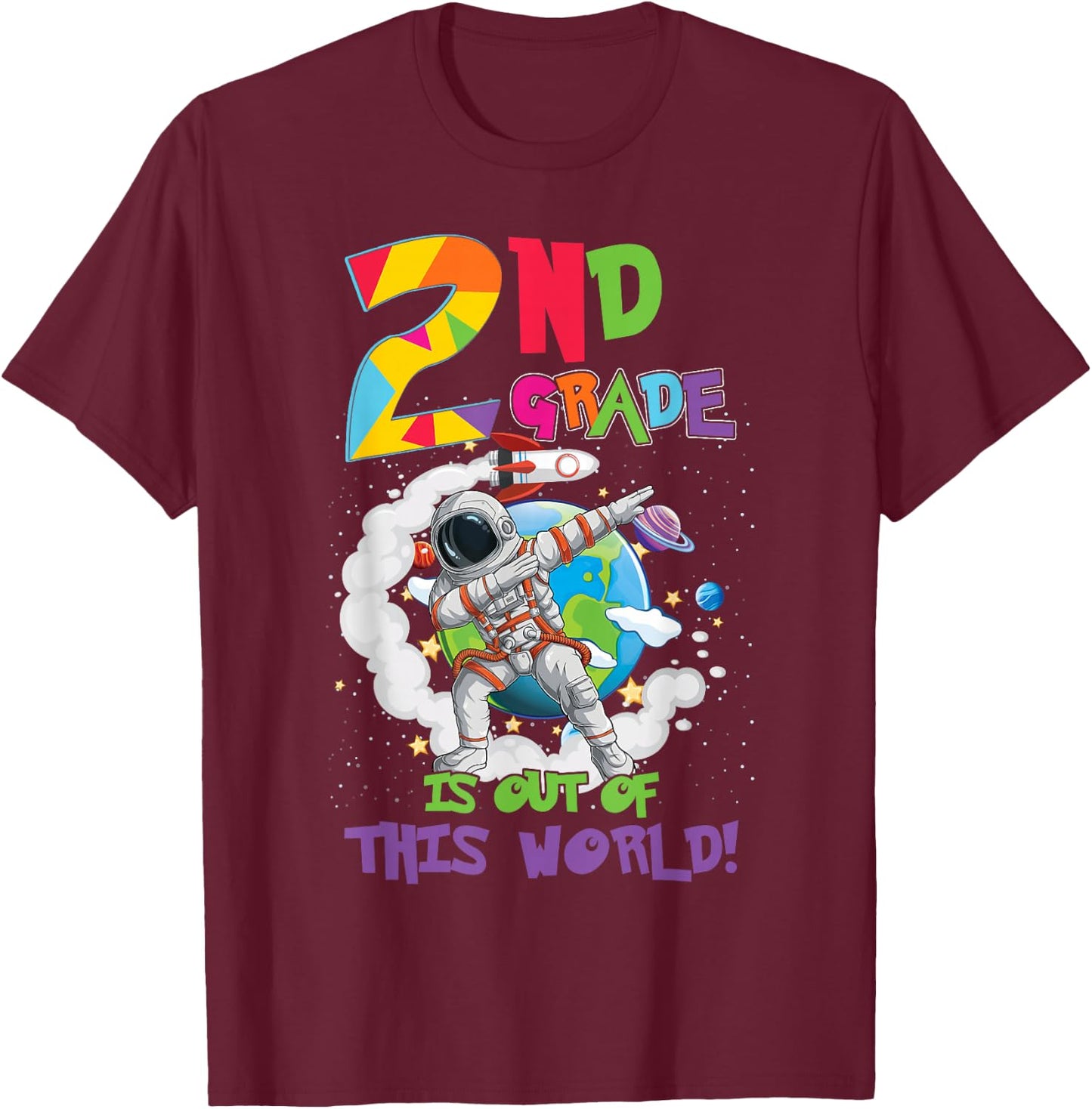 2nd Grade Is Out Of This World Space Rocket Astronaut T-Shirt - T-Shirt | Maroon