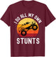 I Do All My Own Stunts Monster Truck Kids Toddler 5T 4T 3T T-Shirt - T-Shirt | Maroon