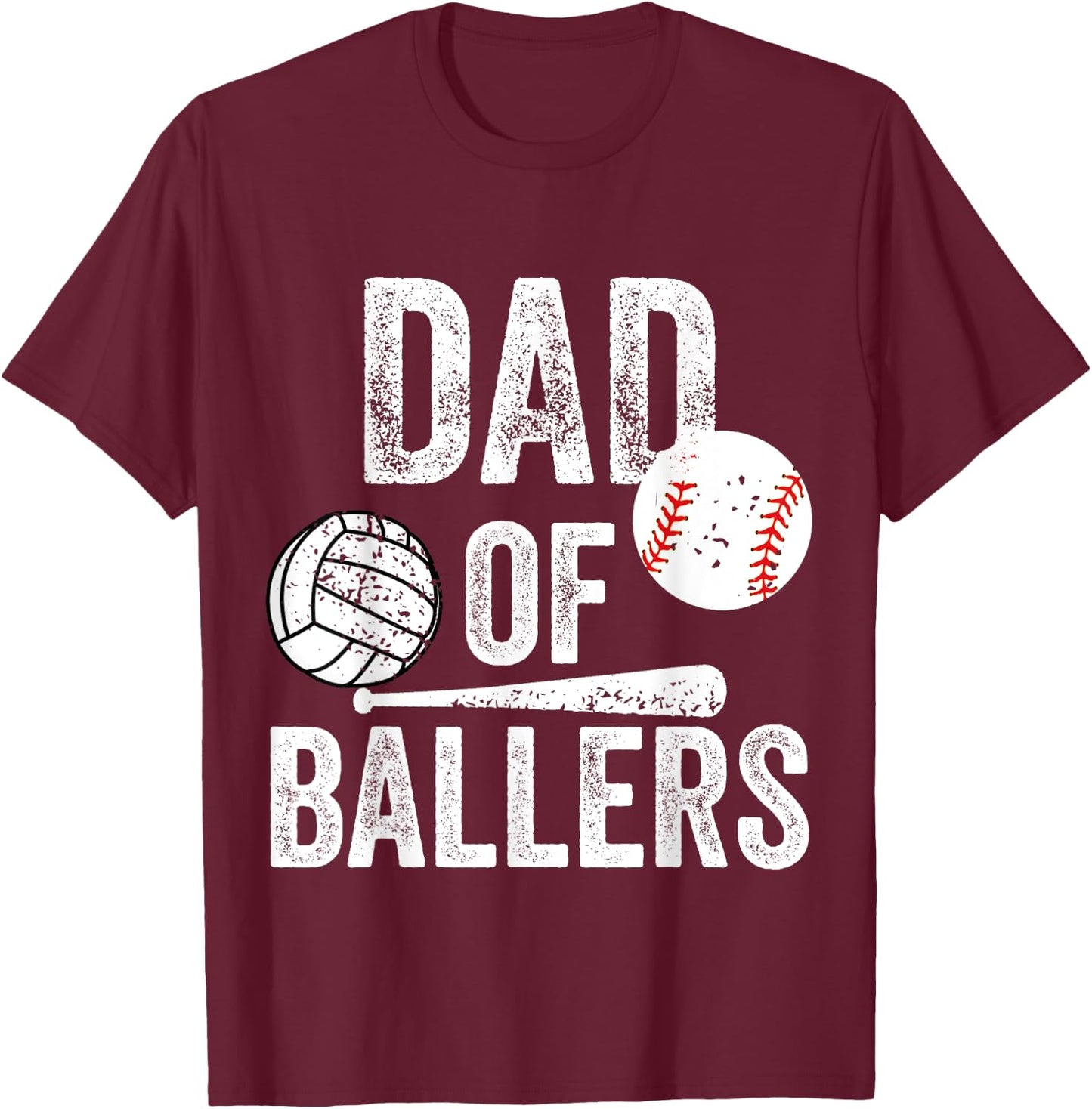 Dad of Ballers Volleyball Baseball Daddy Fathers Day Funny T-Shirt - T-Shirt | Maroon