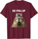 Ok I Pull Up Capybara , Black T-Shirt - T-Shirt | Maroon