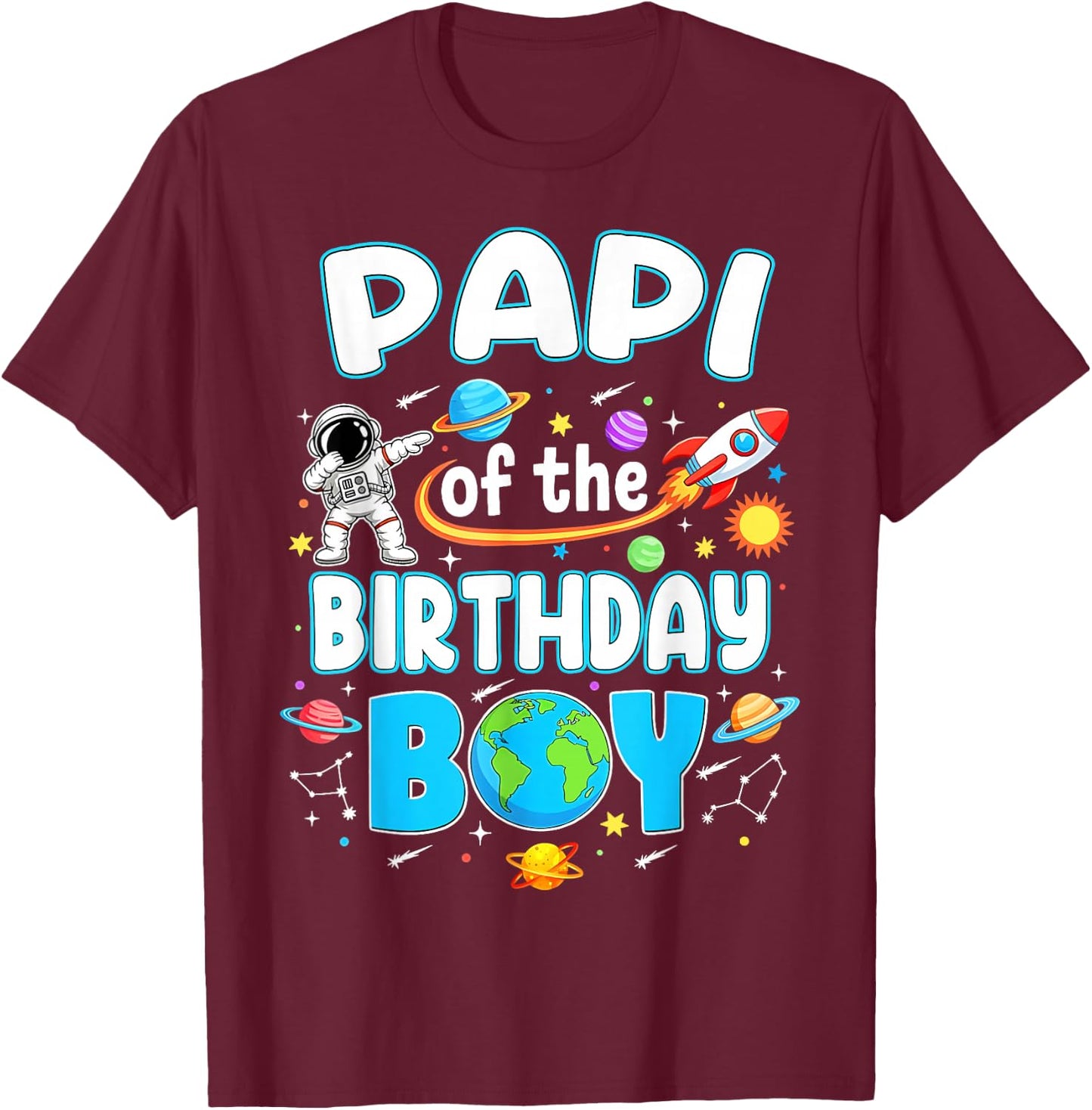 Papi of The Birthday Boy Astronaut Family Space Planets T-Shirt - T-Shirt | Maroon