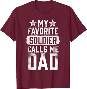 Proud Army Dad My Favorite Soldier Calls Me Dad T Shirt T-Shirt - T-Shirt | Maroon