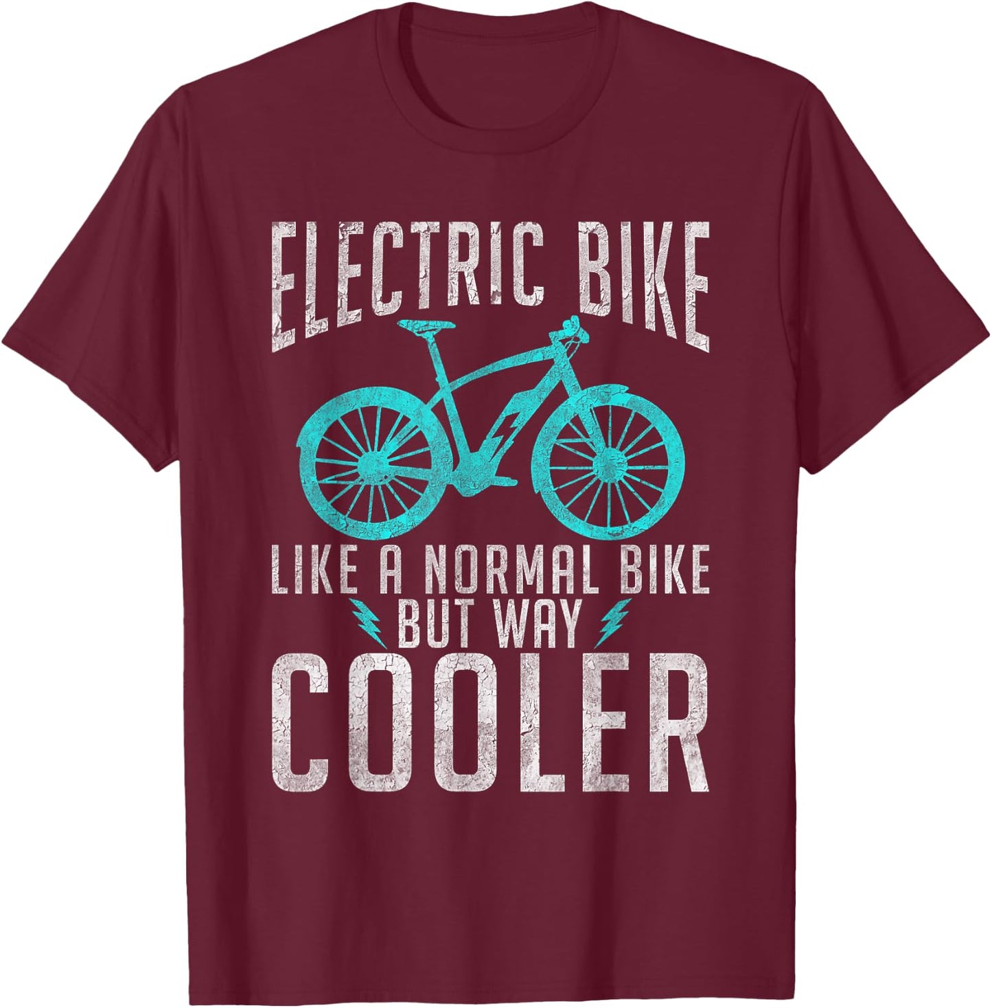 Electric Bike like a normal Bike but way cooler E Bicycle T-Shirt - T-Shirt | Maroon