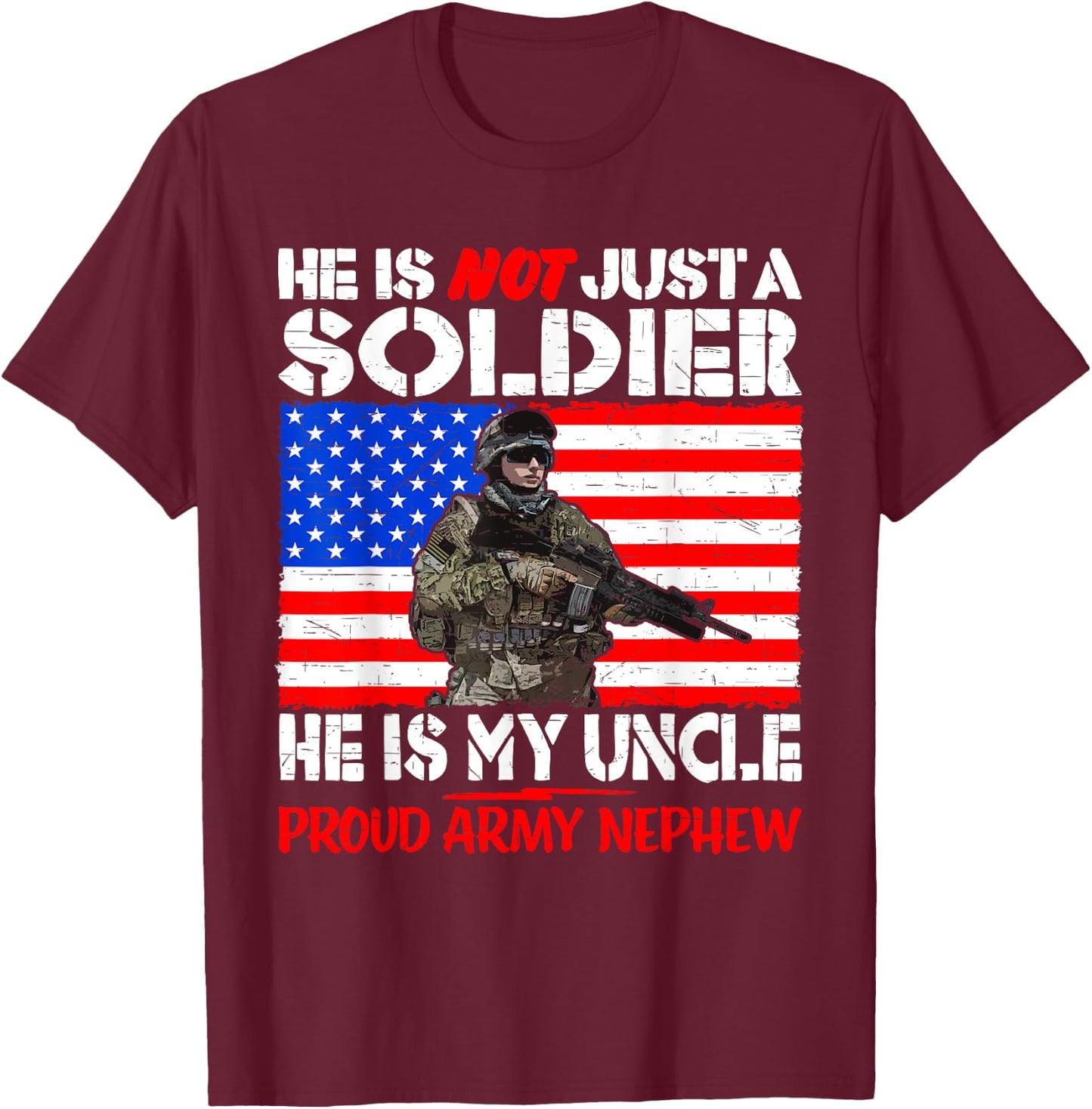 My Uncle Is A Soldier Hero Proud Army Nephew Military Family T-Shirt - T-Shirt | Maroon