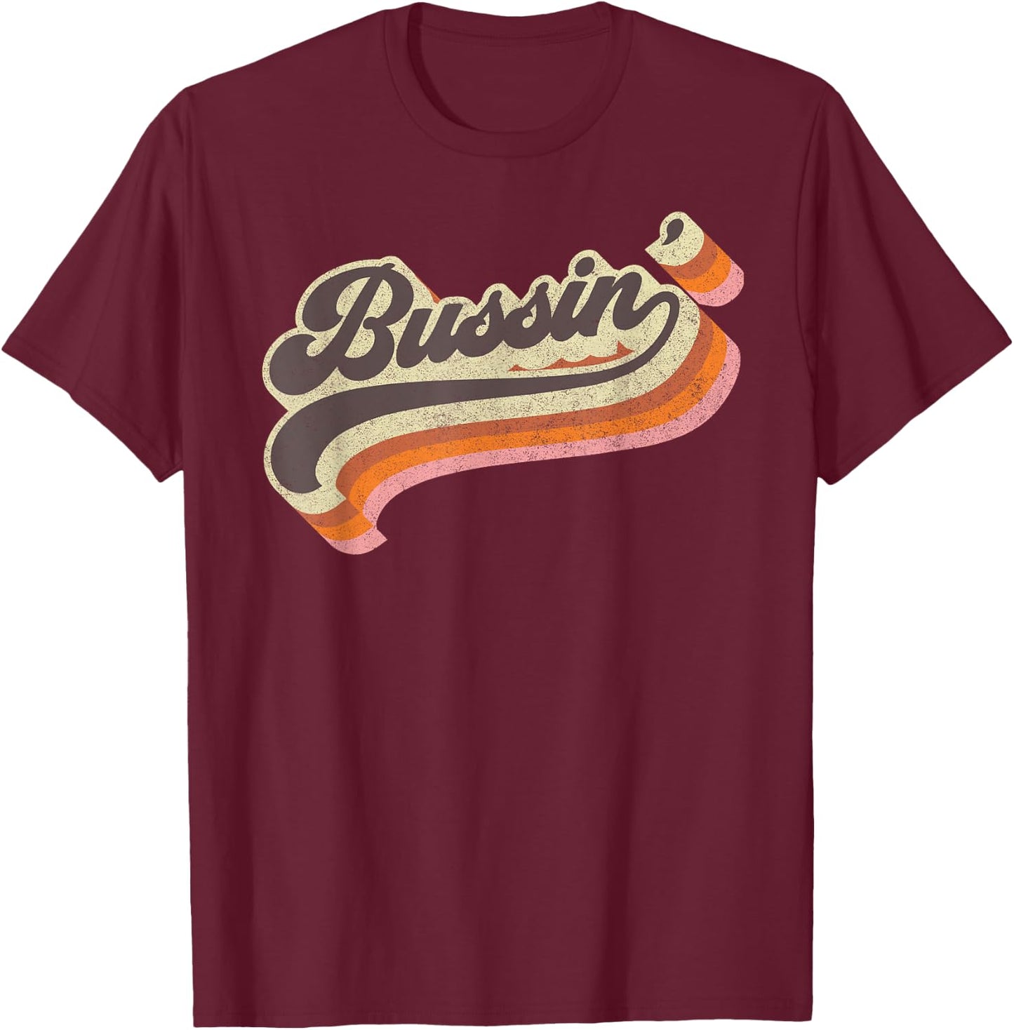 Bussin' - Internet Viral Meme Dank Slang Vintage Style Retro T-Shirt - T-Shirt | Maroon