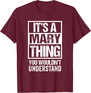 It's A Mary Thing You Wouldn't Understand - First Name T-Shirt - T-Shirt | Maroon