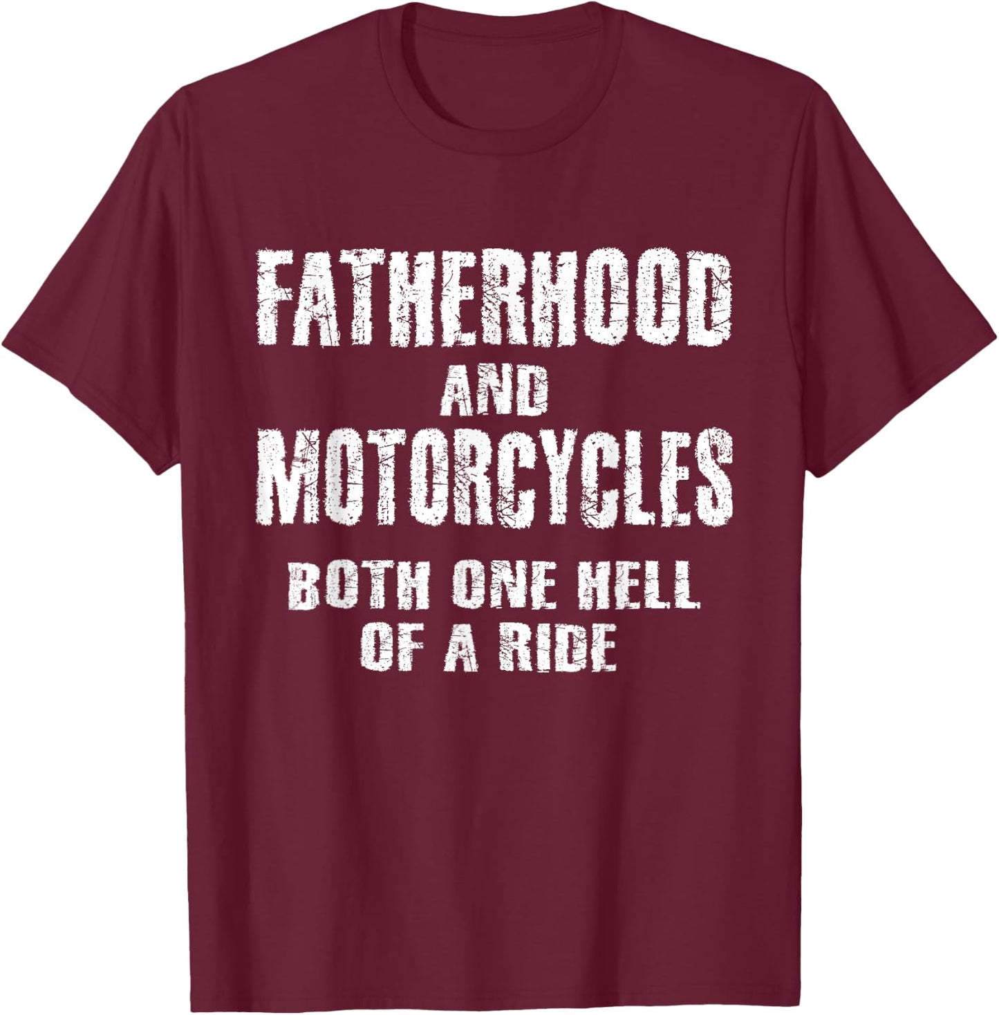 Fatherhood Motorcycles Funny Quotes Biker Dad Men Fathers T-Shirt - T-Shirt | Maroon