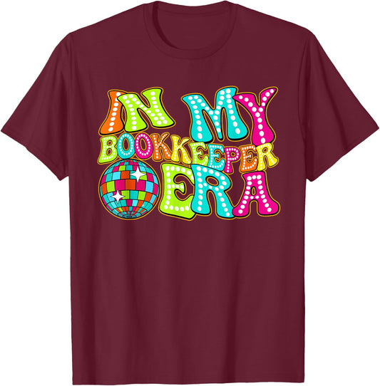 Disco Groovy In My Bookkeeper Era T-Shirt - T-Shirt | Maroon