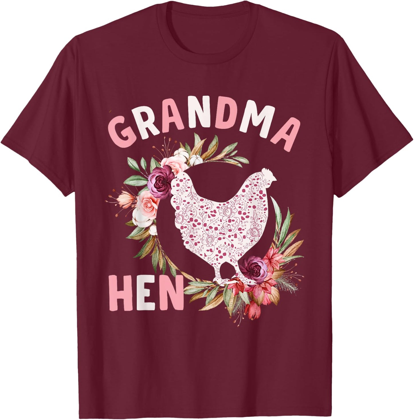 Floral Grandma Hen Funny Nana Chicken Farmer & Lover T-Shirt - T-Shirt | Maroon
