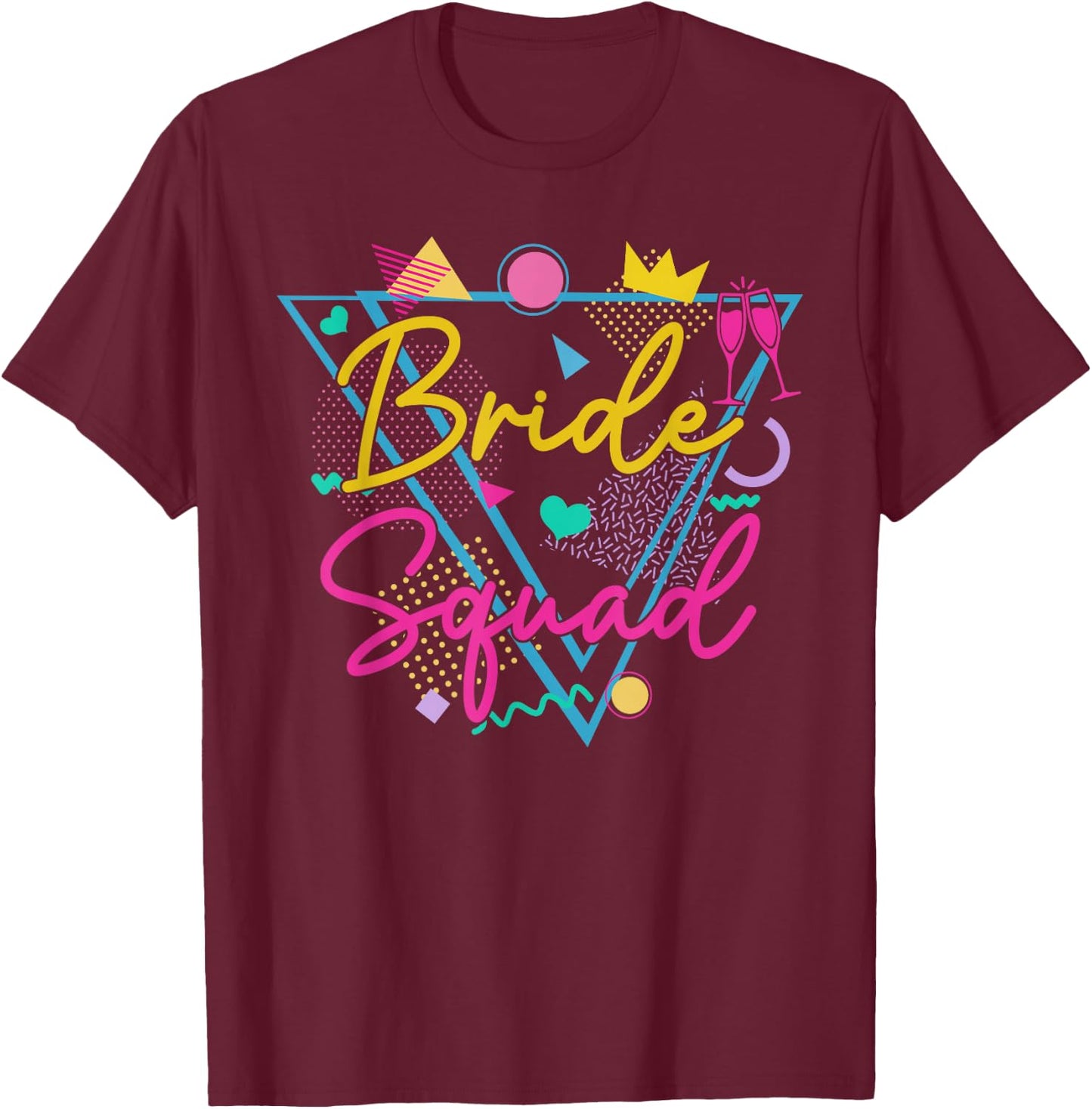 Retro 90s Bride Squad Bachelorette Party Bride of the 90s T-Shirt - T-Shirt | Maroon