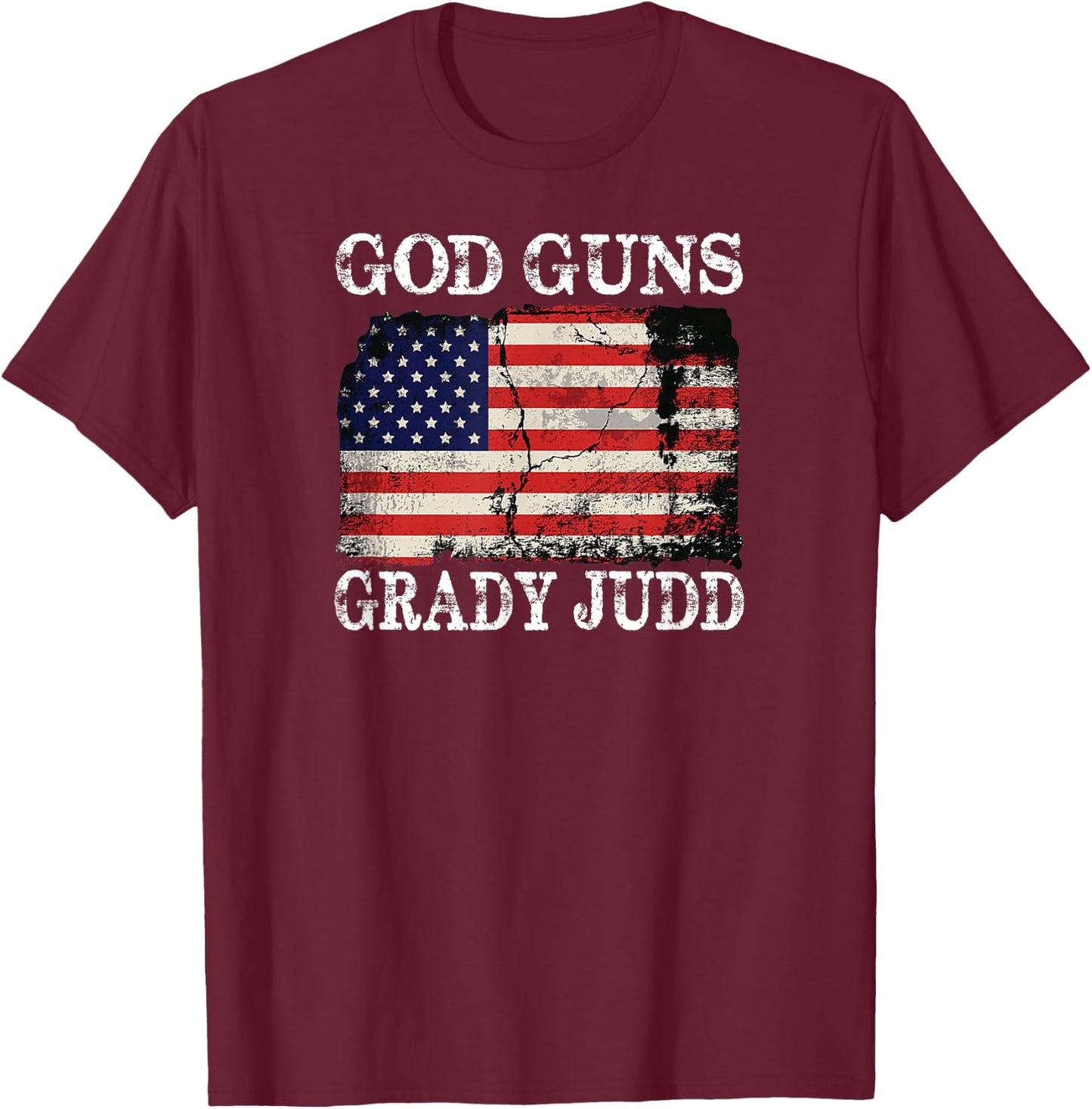 God Guns Grady Judd Us Flag T-Shirt - T-Shirt | Maroon