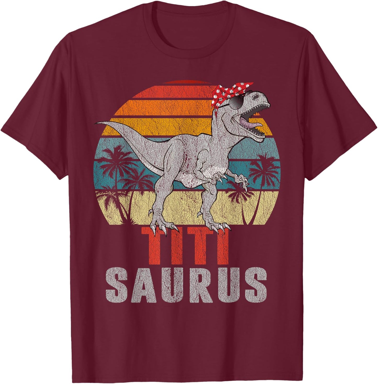 Titisaurus T Rex Dinosaur Titi Saurus Family Matching T-Shirt - T-Shirt | Maroon