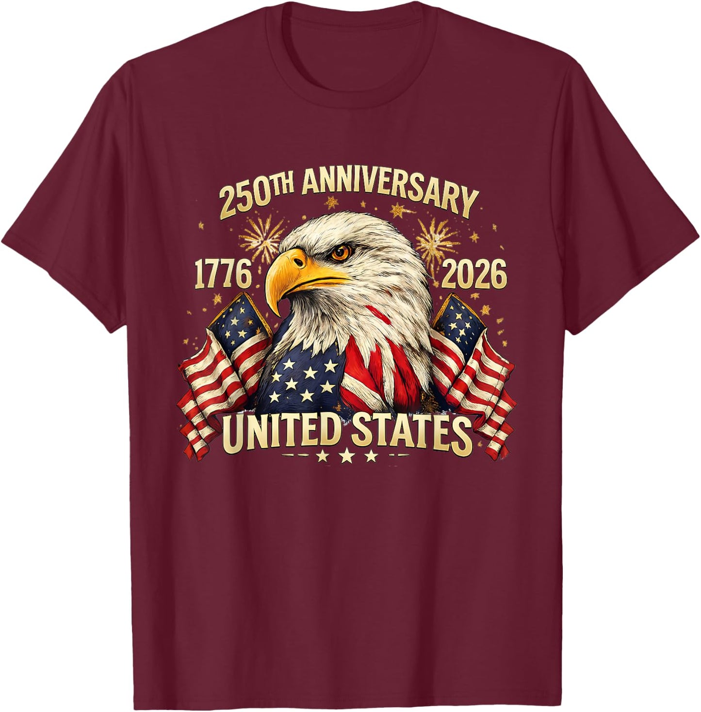 250th Years of USA Anniversary 1776–2026 American Patriotic T-Shirt - T-Shirt | Maroon