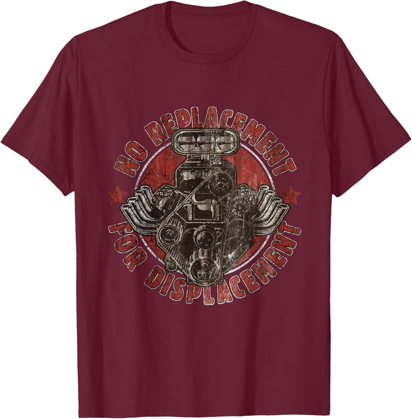 No Replacement for Displacement Muscle Car V8 Engine T-Shirt - T-Shirt | Maroon