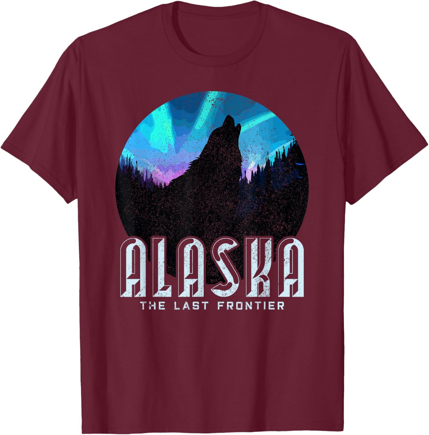 Alaska - Wolf The Last Frontier Nature Souvenir Gift T-Shirt - T-Shirt | Maroon