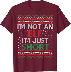 I'm Not An Elf I'm Just Short Christmas Ugly Sweater Elf T-Shirt - T-Shirt | Maroon
