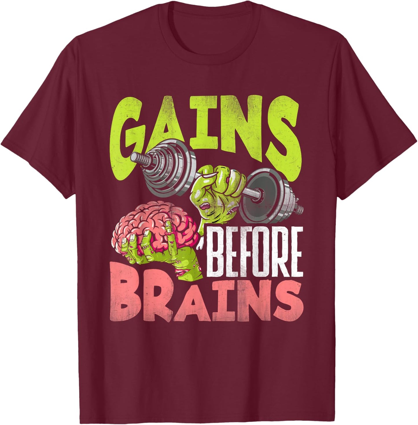 Halloween Workout Zombie Weightlifting Gains Before Brains T-Shirt - T-Shirt | Maroon