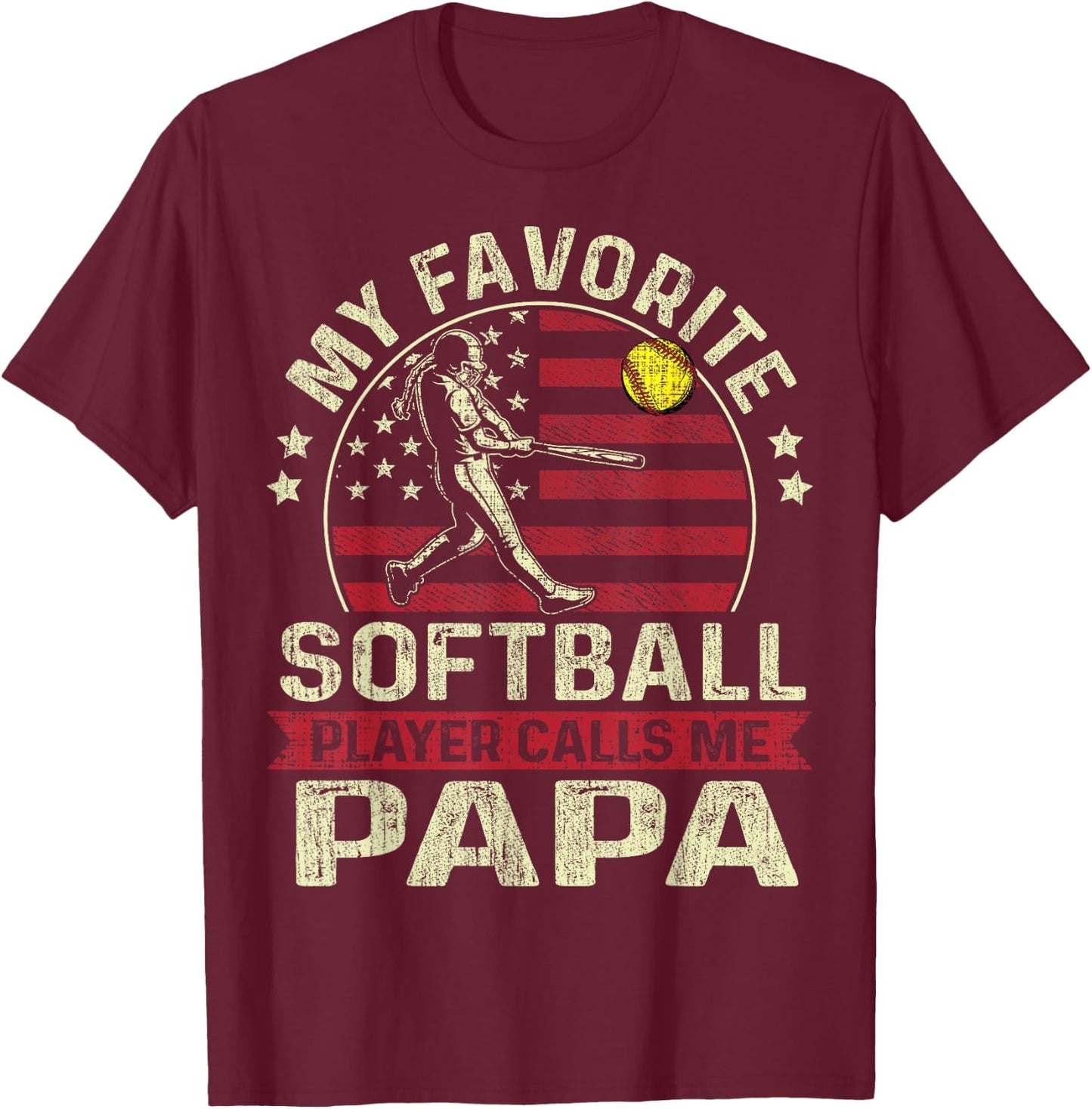 Father's Day Favorite Softball Player Calls Me Papa US Flag T-Shirt - T-Shirt | Maroon