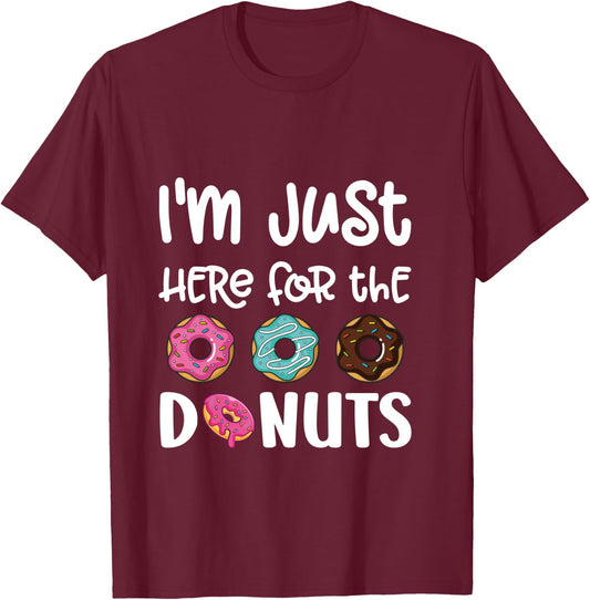 I'm Just Here For The Donuts Cute Donut Lover T-Shirt - T-Shirt | Maroon