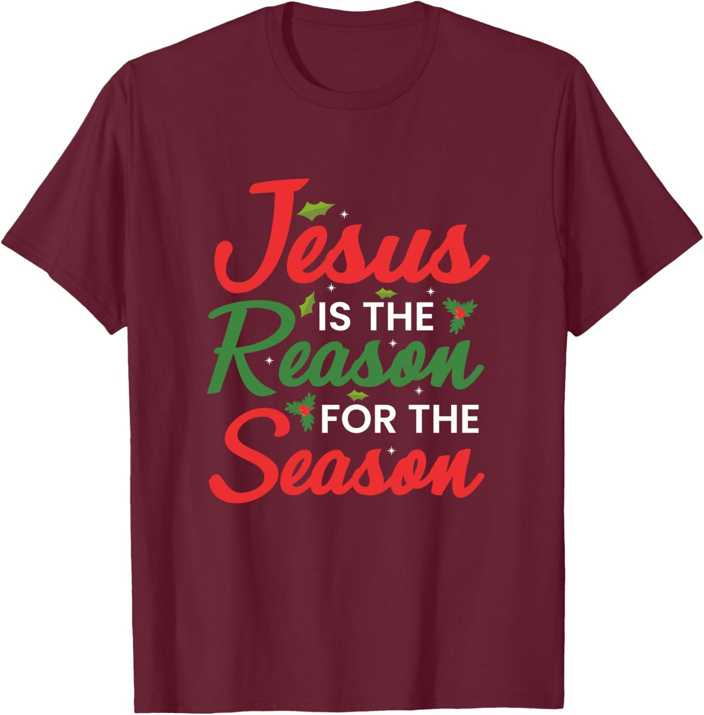 Jesus Is The Reason For The Season Christmas T-Shirt - T-Shirt | Maroon