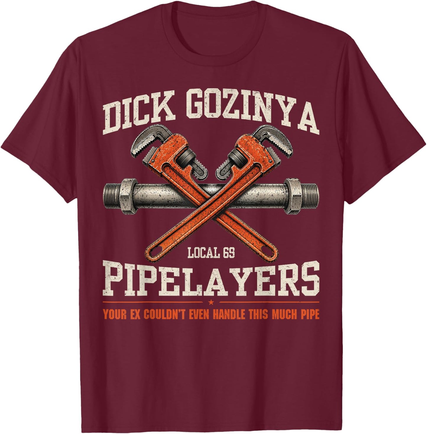 Funny Adult Humor Dick Gozinya Joke Innuendo Gag Gifts T-Shirt - T-Shirt | Maroon