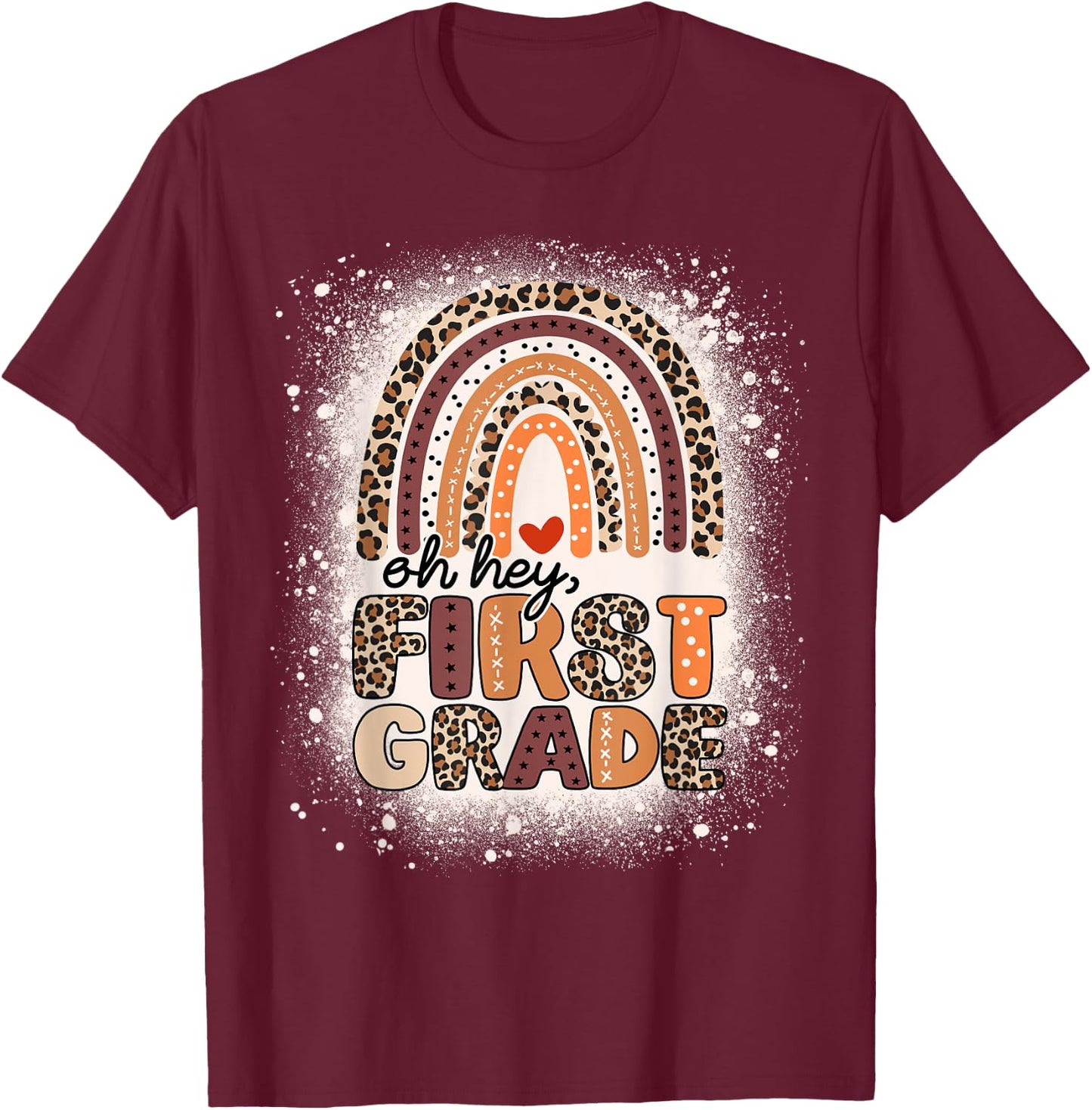 Oh Hey First Grade Rainbow Bleached 1st Day Of School Girls T-Shirt - T-Shirt | Maroon