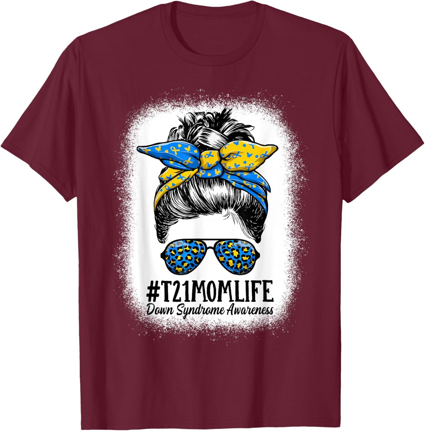 Down Syndrome Mom Life Messy Bun Down Syndrome Awareness T-Shirt - T-Shirt | Maroon