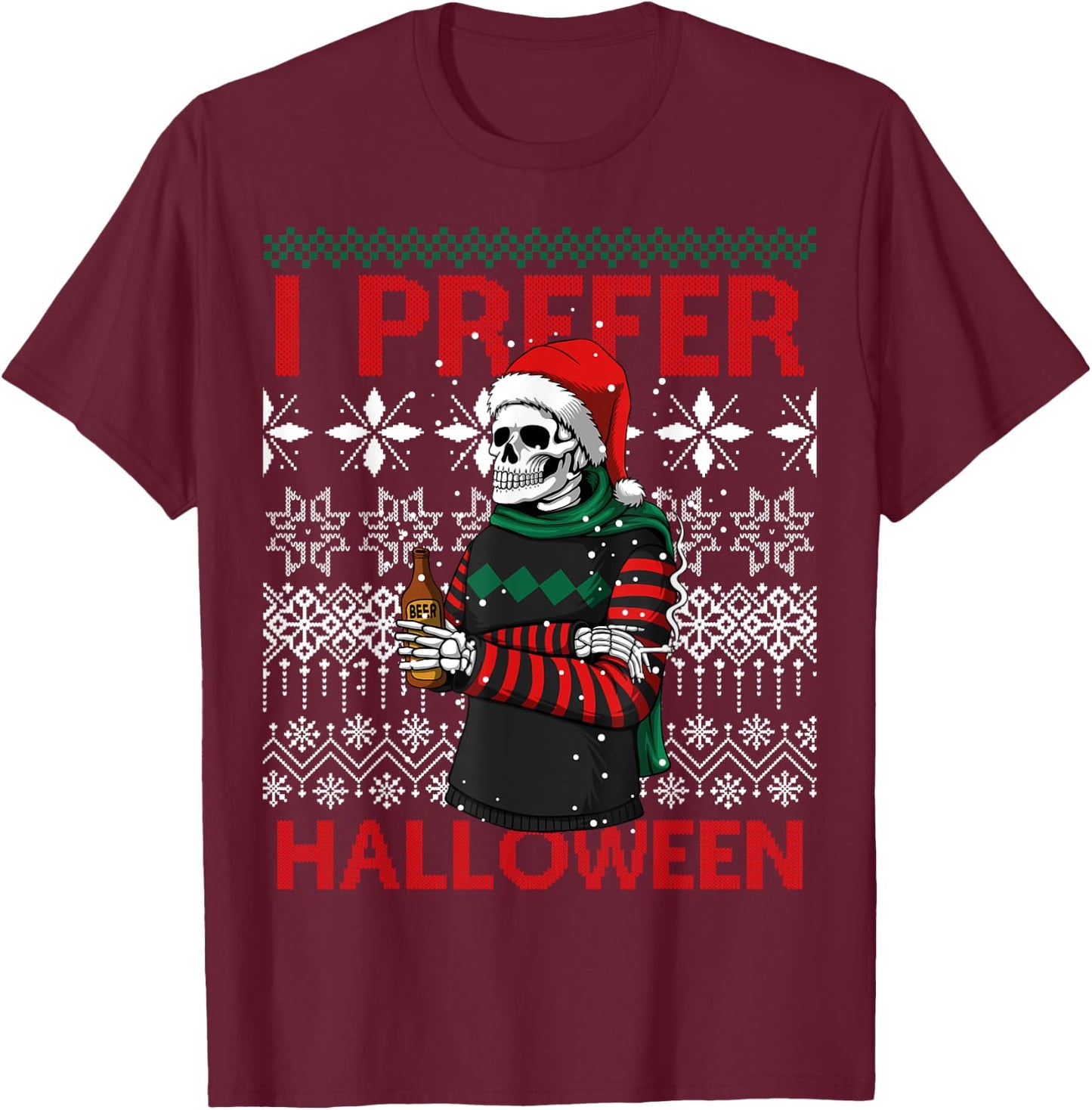 I Prefer Halloween Funny Christmas Skeleton Sweater Ugly T-Shirt - T-Shirt | Maroon