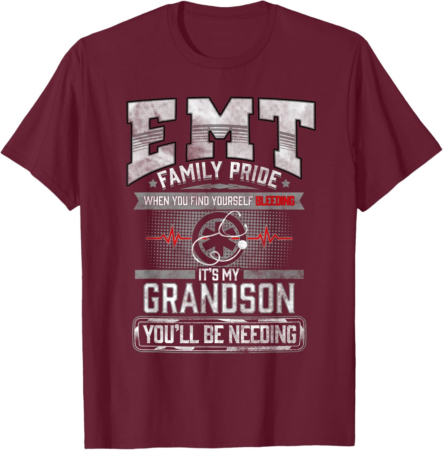 EMT EMS Grandma Grandfather Cool Paramedic Grandson Gift T-Shirt - T-Shirt | Maroon