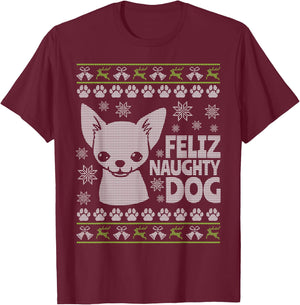 Ugly Christmas Chihuahua - Cute Feliz Naughty Dog T-Shirt - T-Shirt | Maroon