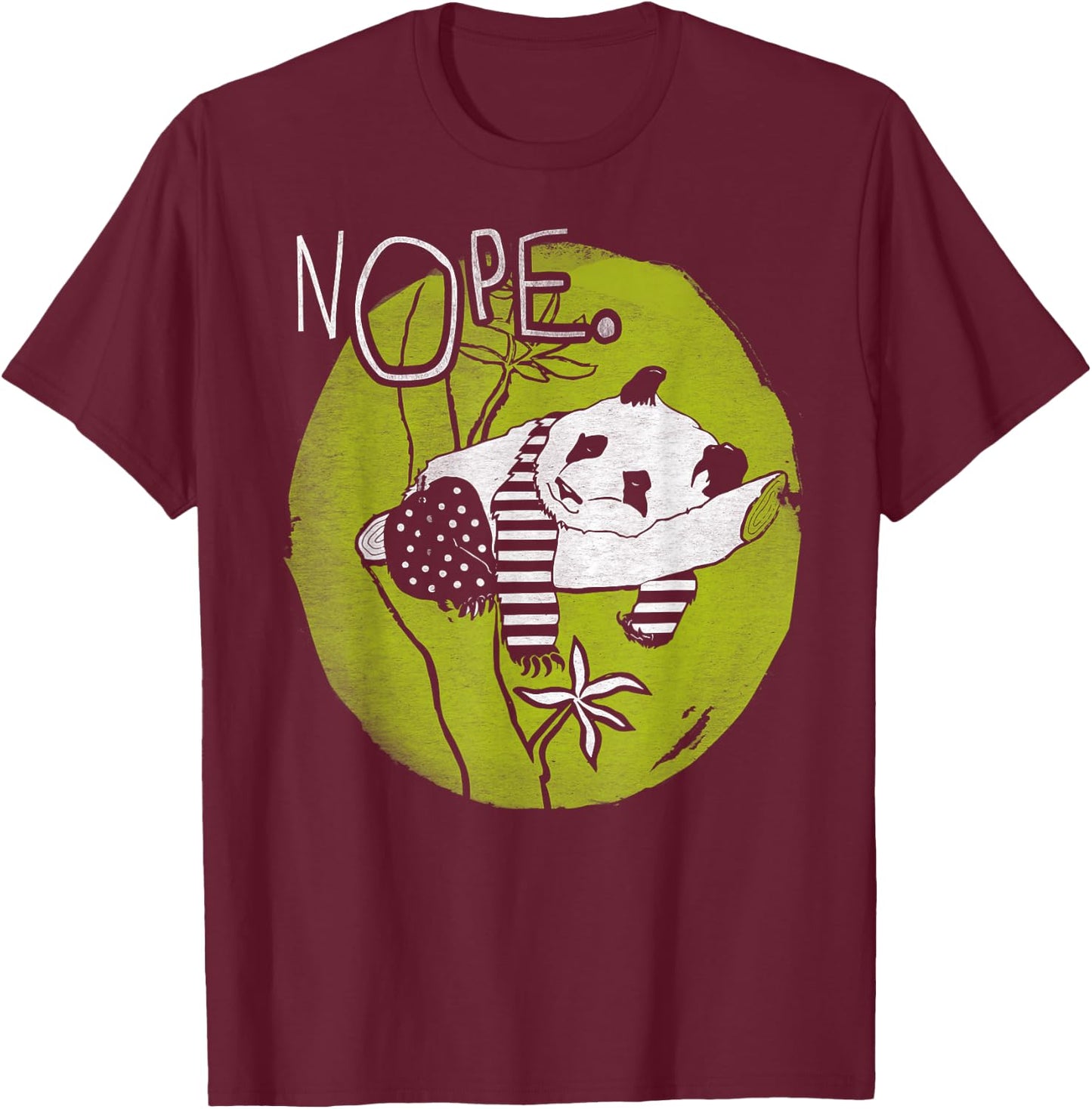 NOPE Not Today Lazy Tired Panda Bear Cute Funny Pet T-Shirt - T-Shirt | Maroon