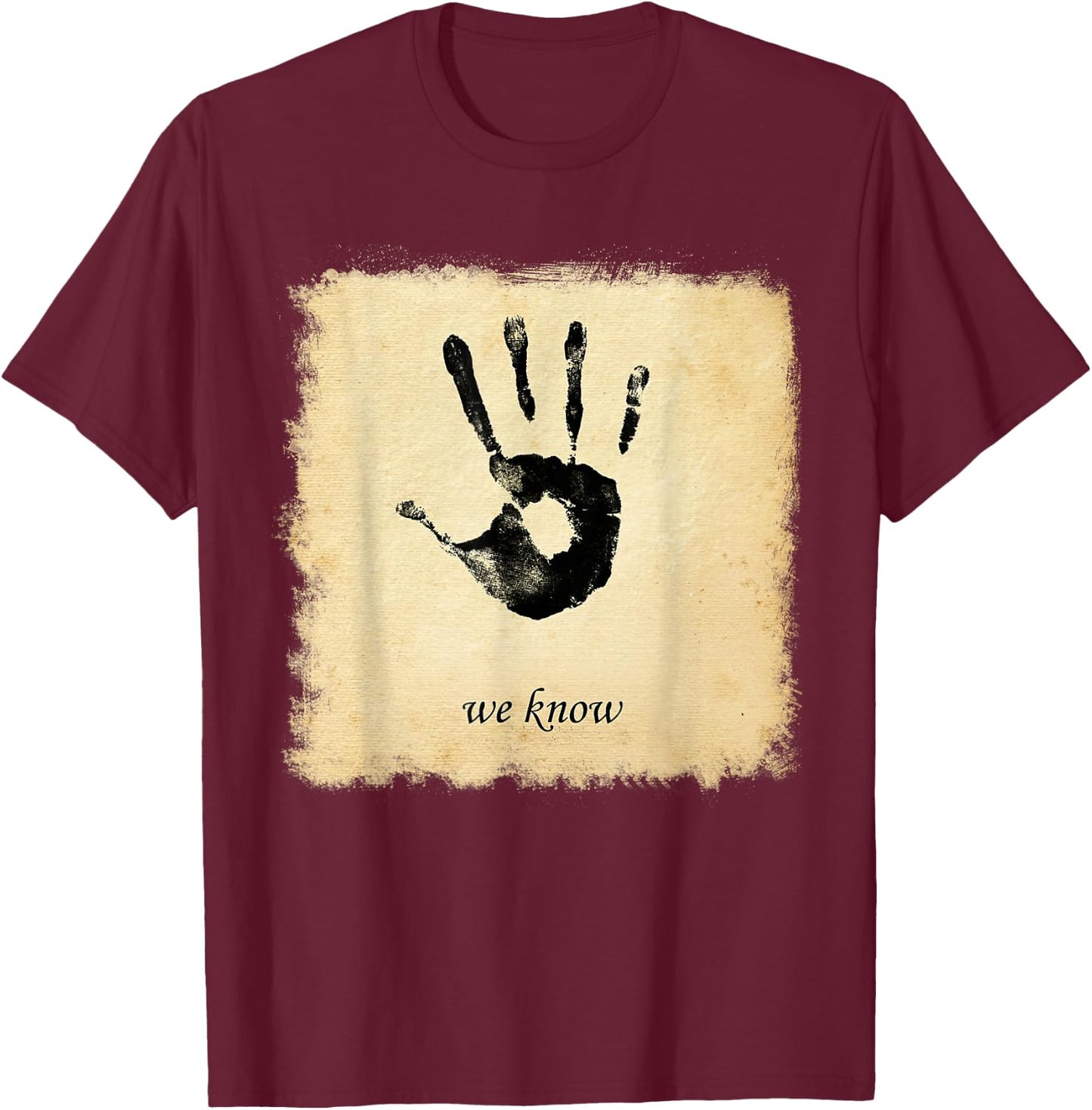 Dark Brotherhoods We Know Hand T-Shirt - T-Shirt | Maroon