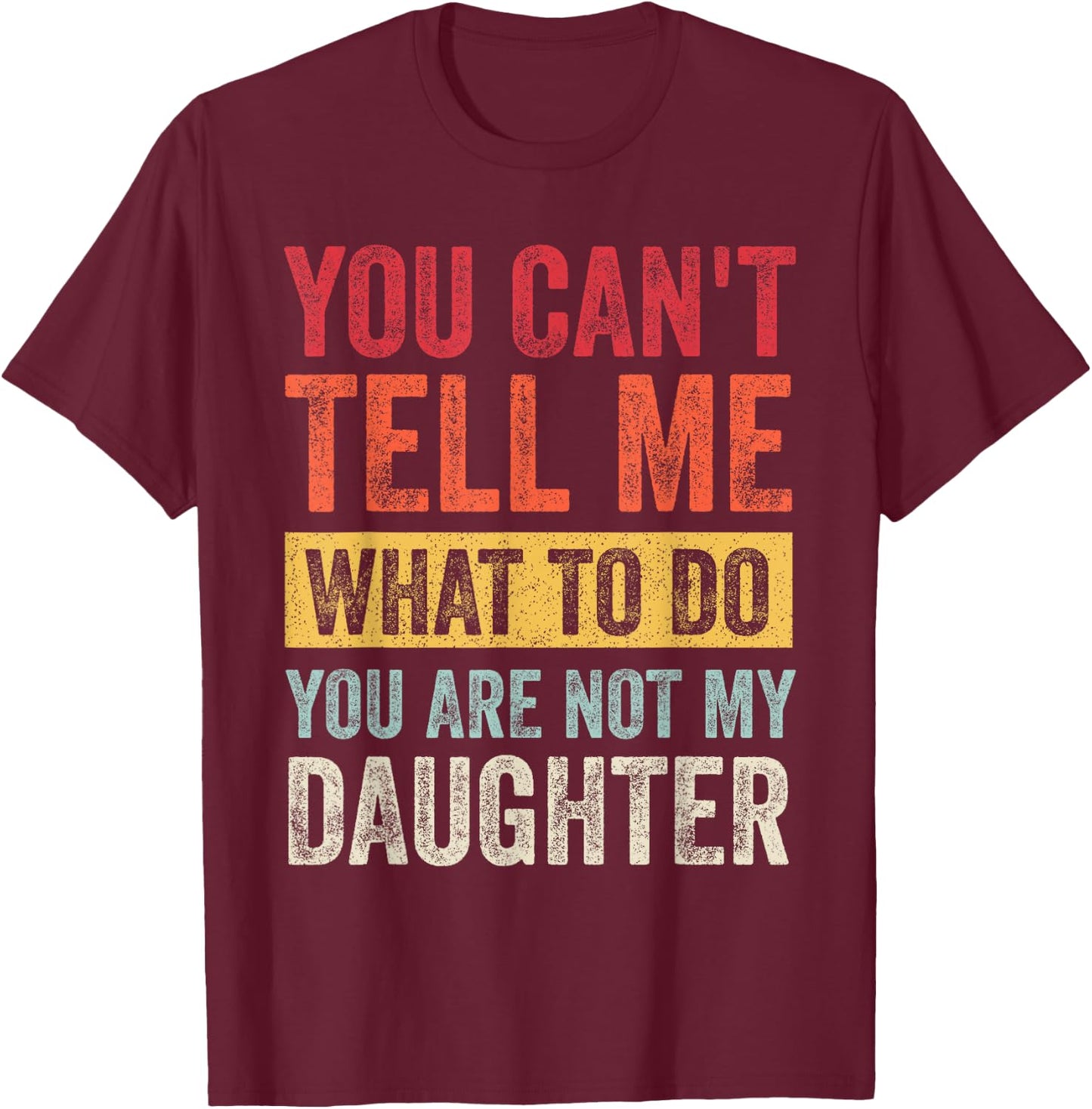 Funny Father Daddy Gifts Men From Daughter Fathers Day Dad T-Shirt - T-Shirt | Maroon