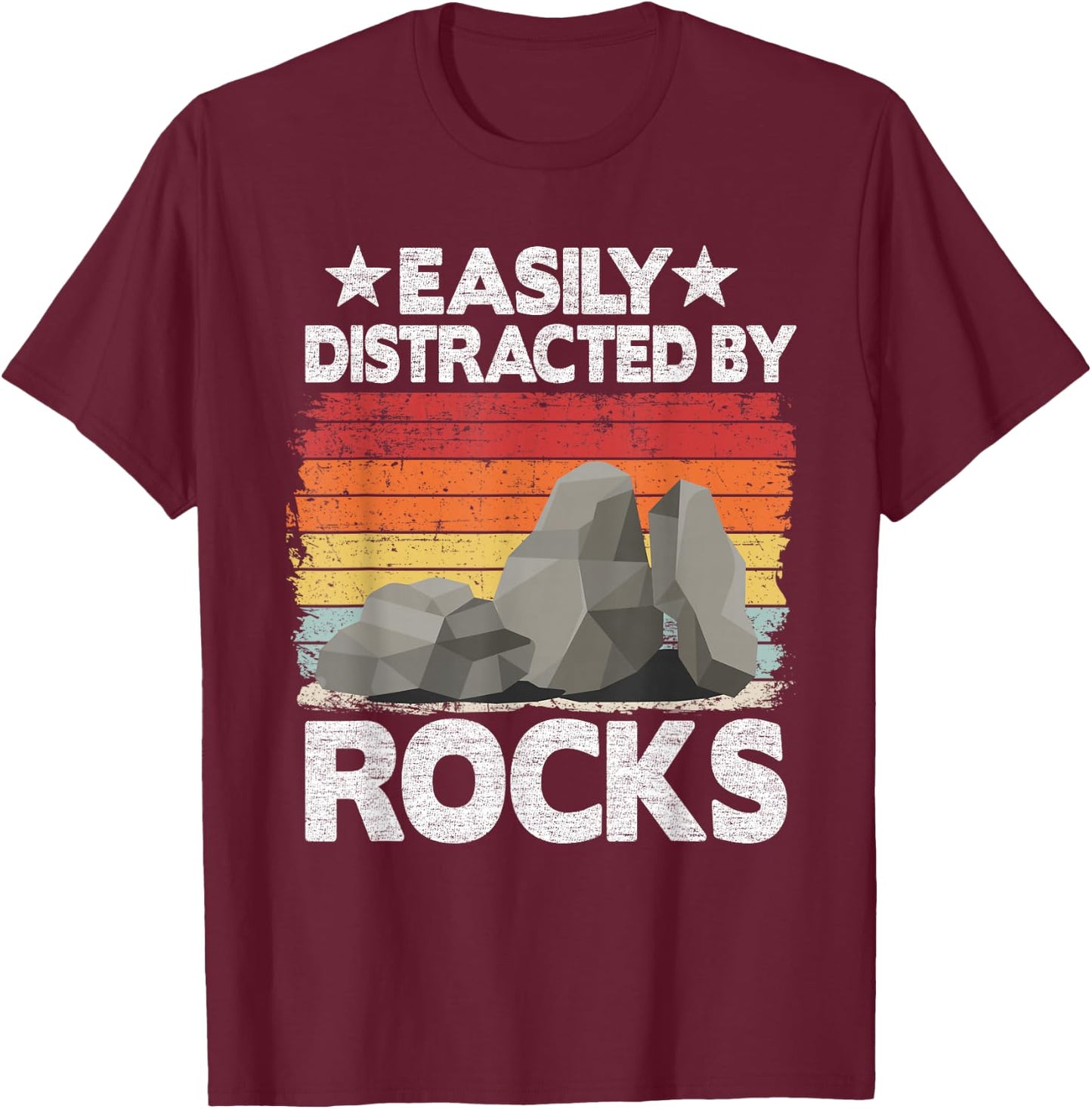 Easily Distracted By Rocks Collector Mineral Retro Geologist T-Shirt - T-Shirt | Maroon