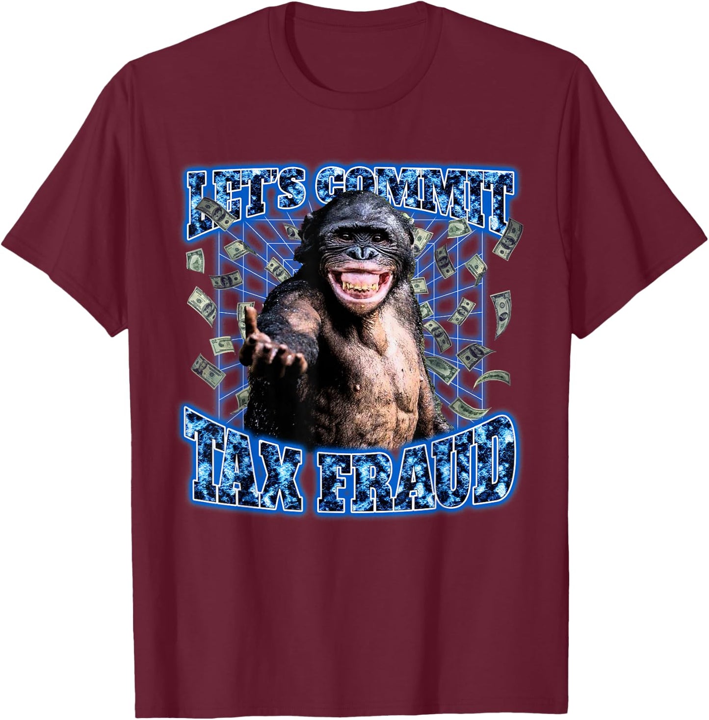 Let's Commit Tax Fraud Vintage Bootleg Rap 90s Monkey T-Shirt - T-Shirt | Maroon