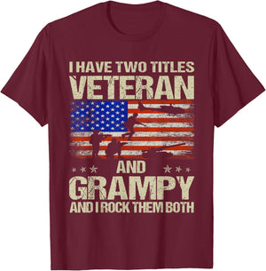 I Have Two Titles Veteran And Grampy Funny Dad Papa Grandpa T-Shirt - T-Shirt | Maroon