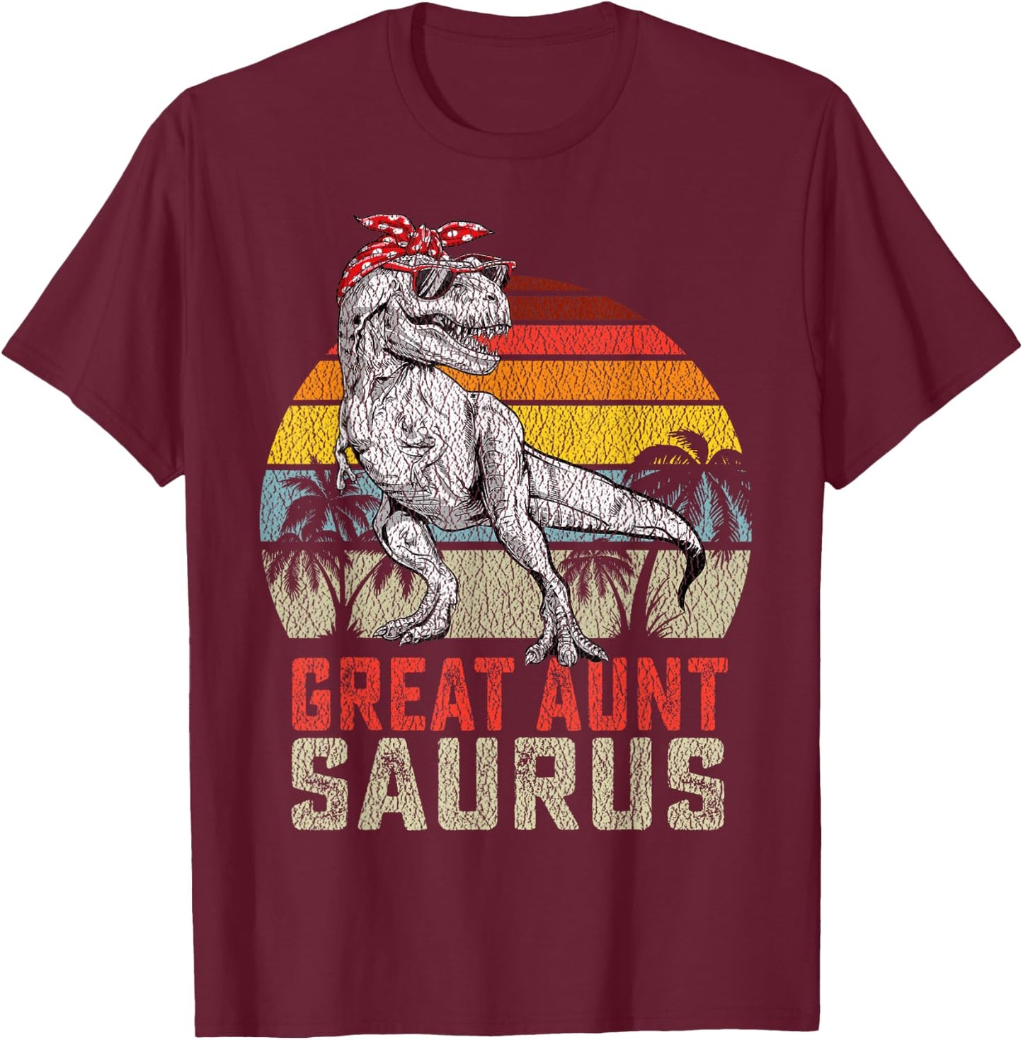 Great auntsaurus T Rex Dinosaur Great aunt Saurus Family T-Shirt - T-Shirt | Maroon