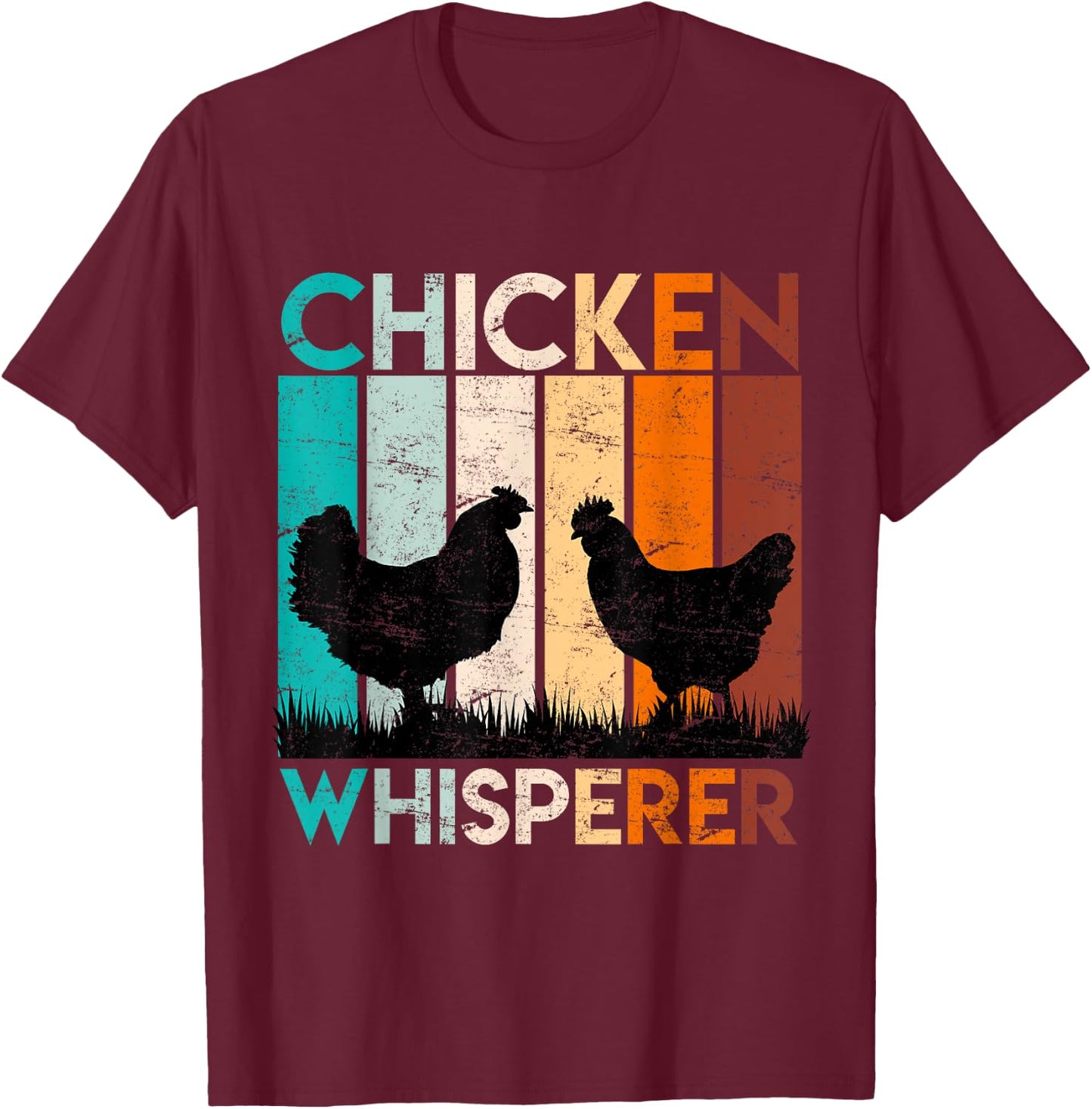 Chickens whisperer chickens owner Chicken T-Shirt - T-Shirt | Maroon