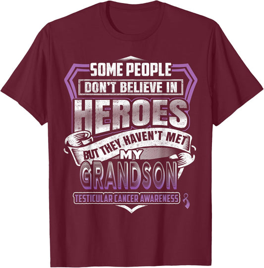 My Grandson Is My Hero Testicular Cancer awareness T-Shirt - T-Shirt | Maroon