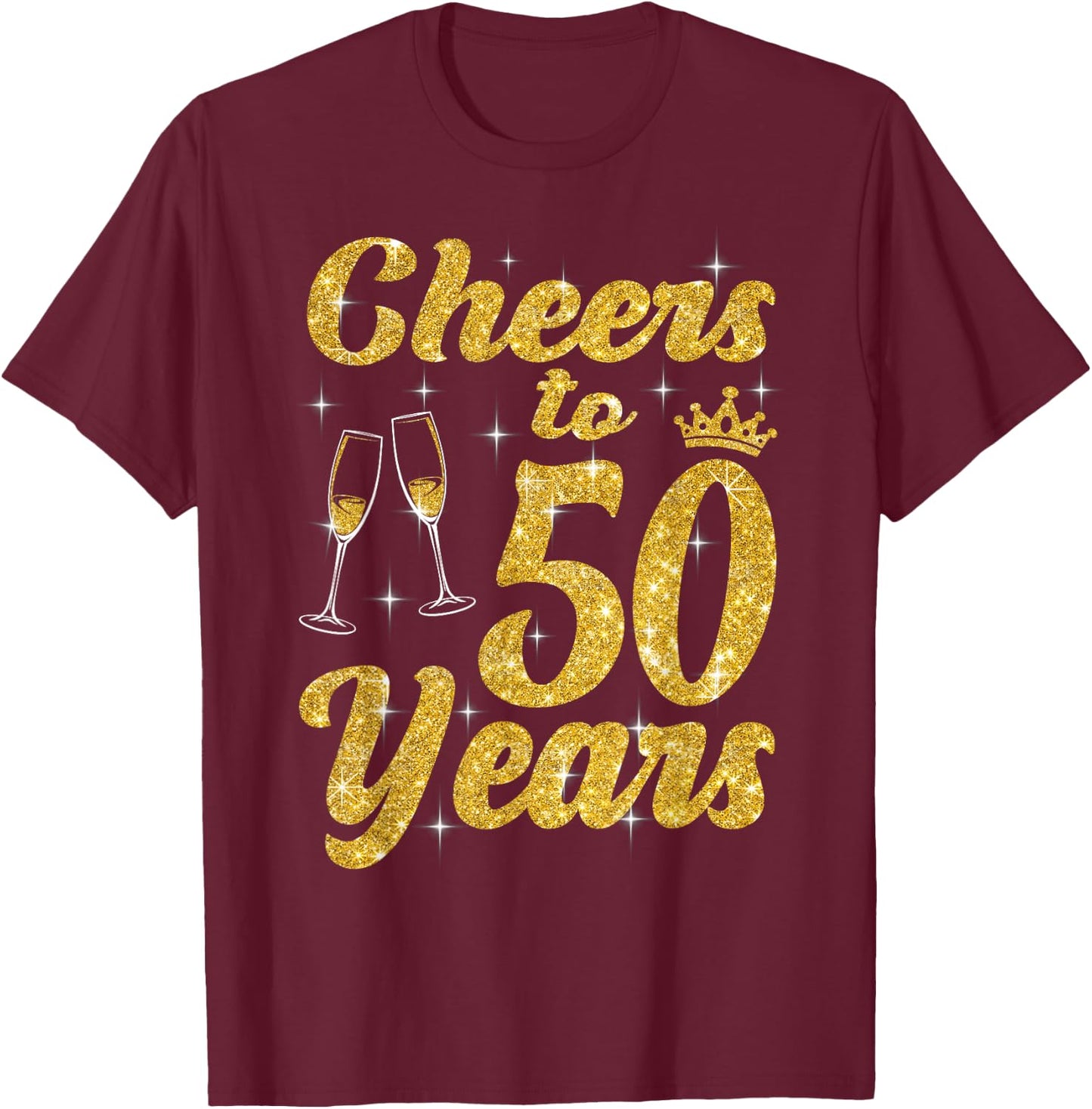 Cheers To 50 Years Old Queen Cute 50th Birthday Party Women T-Shirt - T-Shirt | Maroon