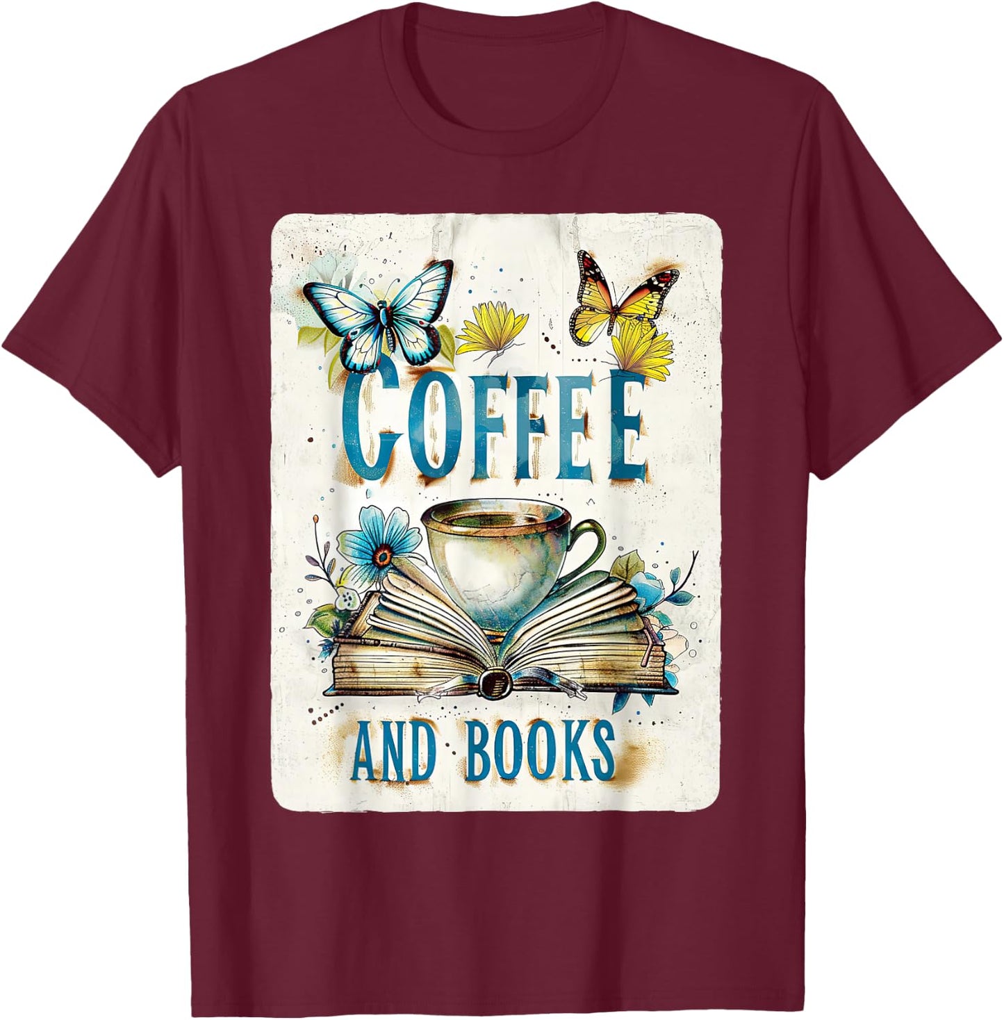 Coffee And Books Vintage Floral Book Reader Bookish T-Shirt - T-Shirt | Maroon