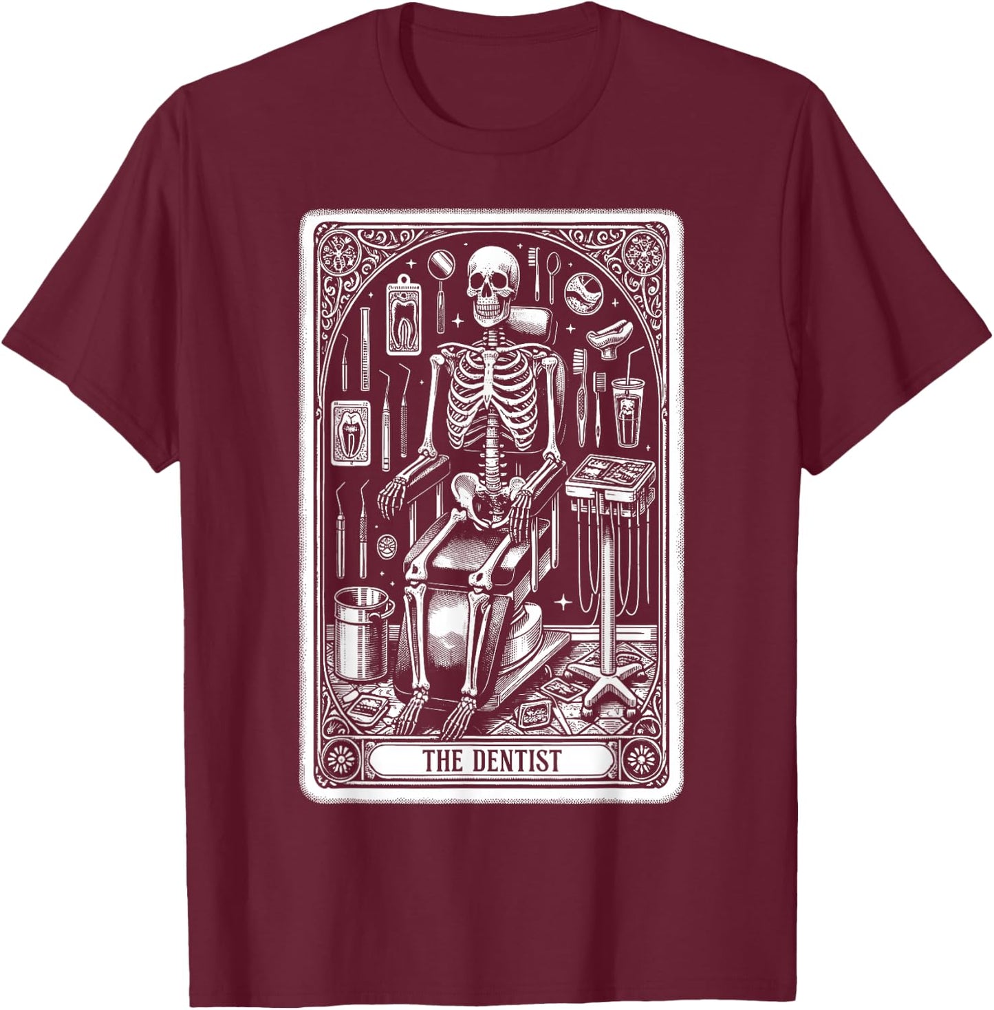 Tarot Card Dentist Dental Assistant Skeleton Witch Vibes T-Shirt - T-Shirt | Maroon