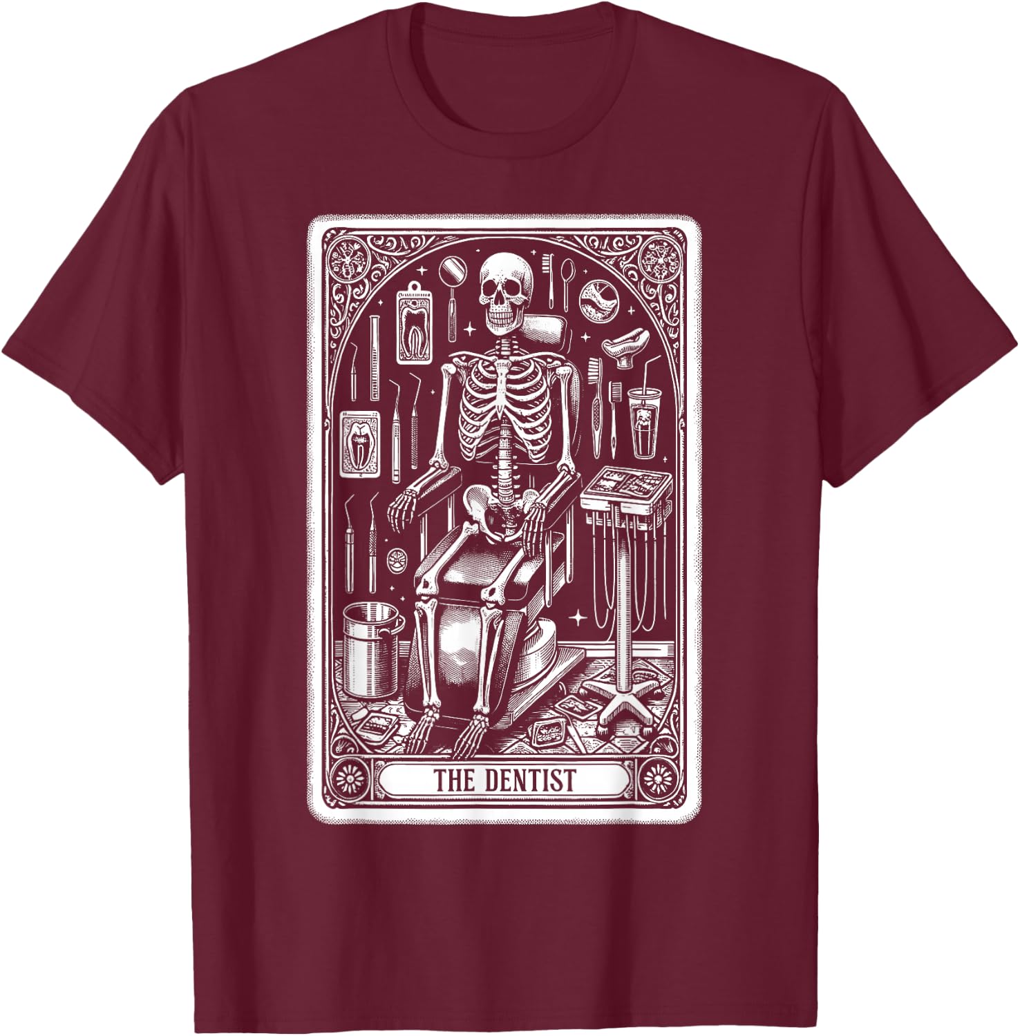 Tarot Card Dentist Dental Assistant Skeleton Witch Vibes T-Shirt - T-Shirt | Maroon