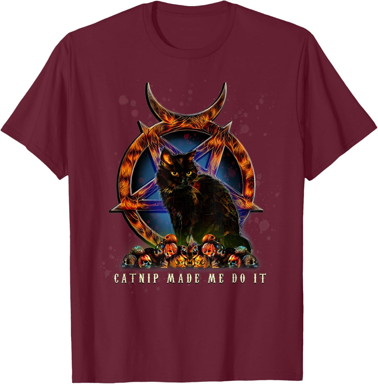 Funny catnip made me do it black cat skulls pentagram shirt T-Shirt - T-Shirt | Maroon