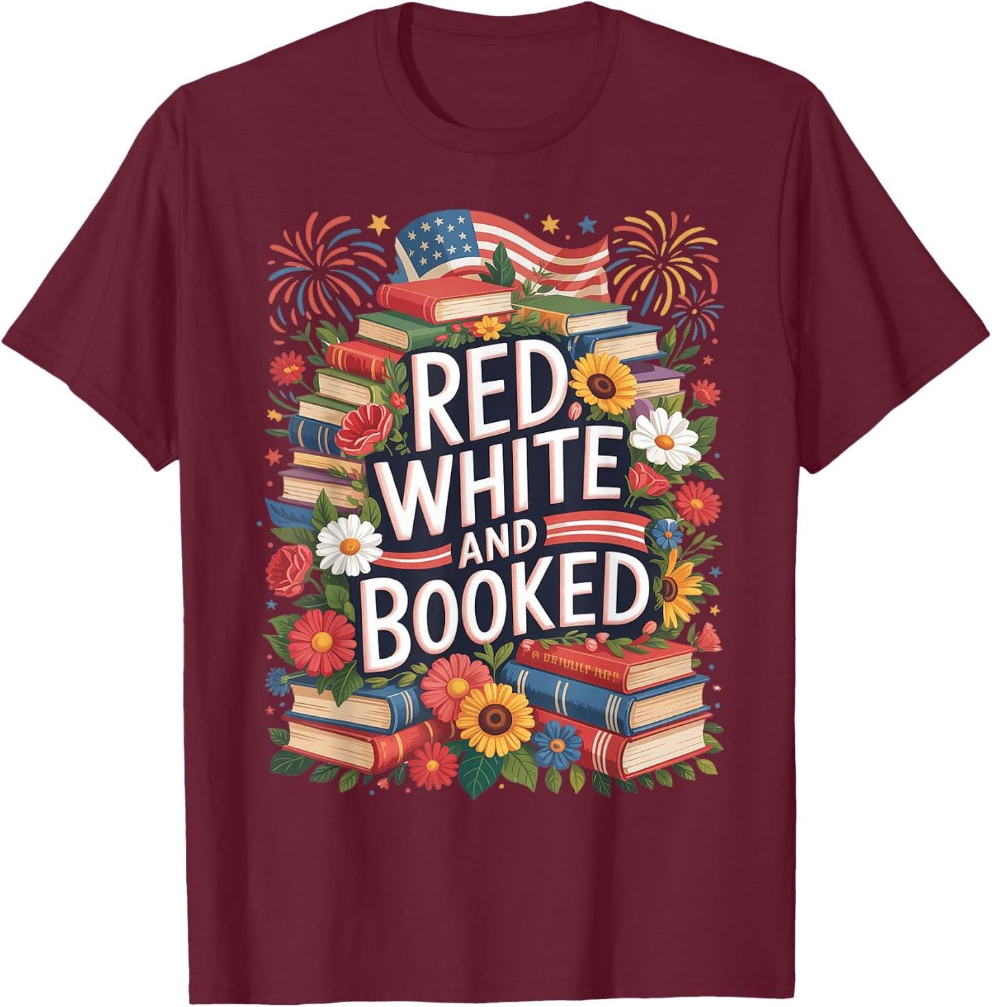 Retro Floral Red White & Booked Library Reading 4th Of July T-Shirt - T-Shirt | Maroon