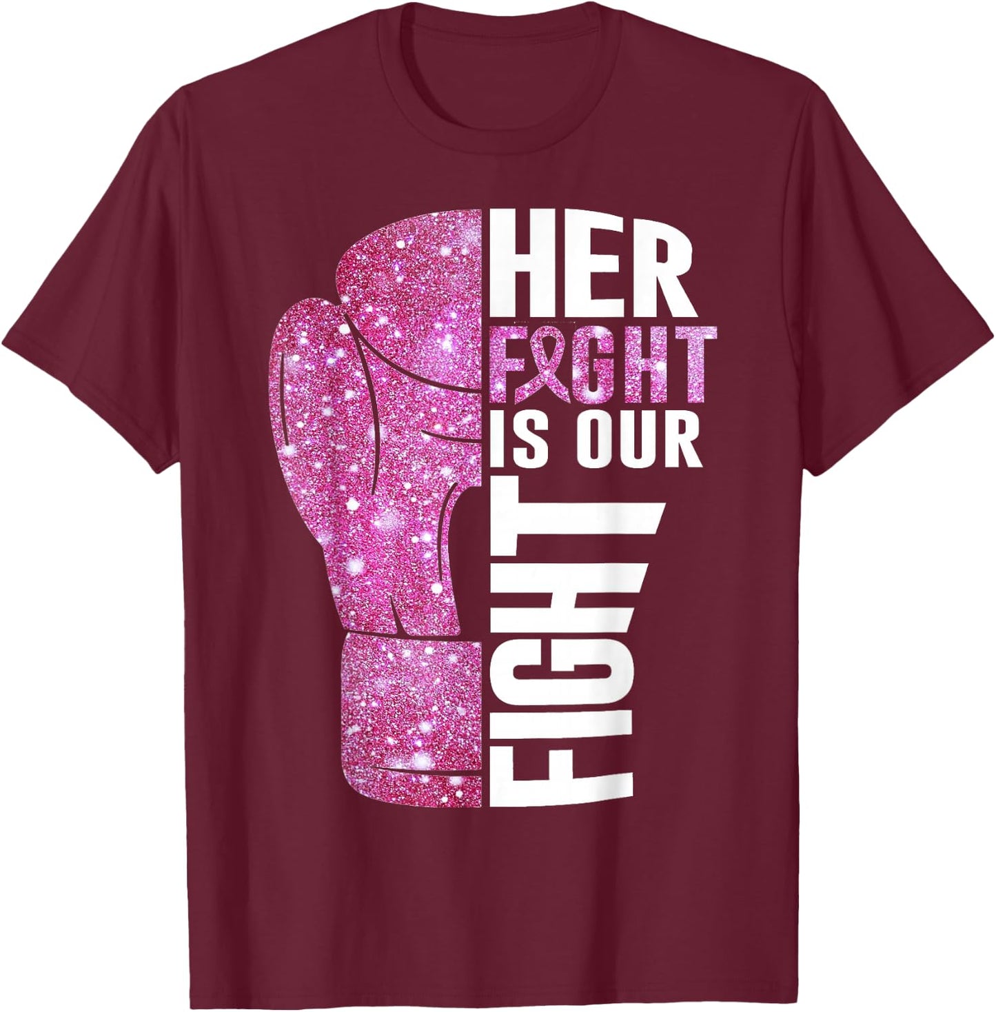 Her Fight Is Our Fight Boxing Glove Breast Cancer Awareness T-Shirt - T-Shirt | Maroon