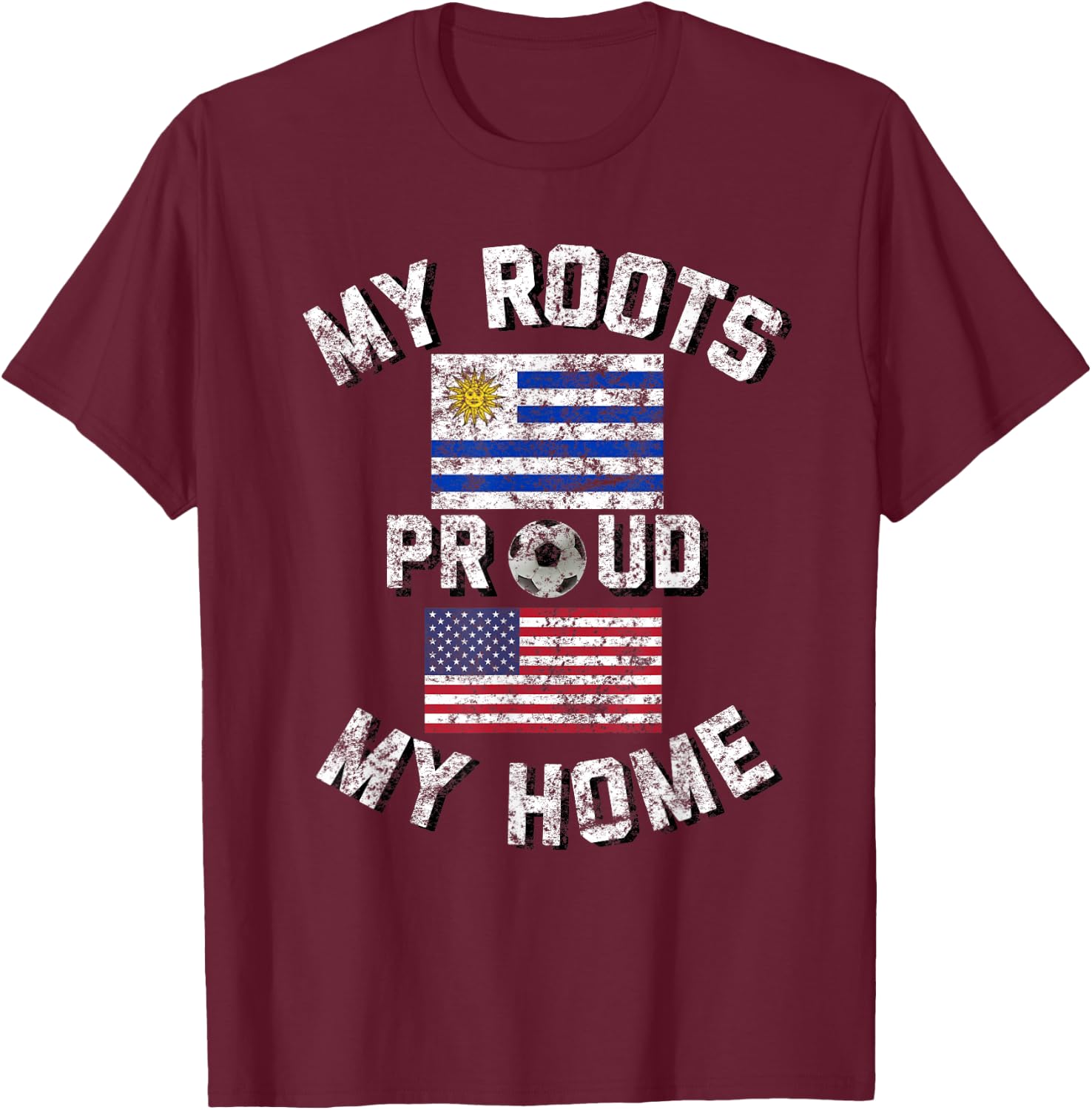 Uruguay Soccer My Roots My Home Vintage Flag Fan Shirt T-Shirt - T-Shirt | Maroon