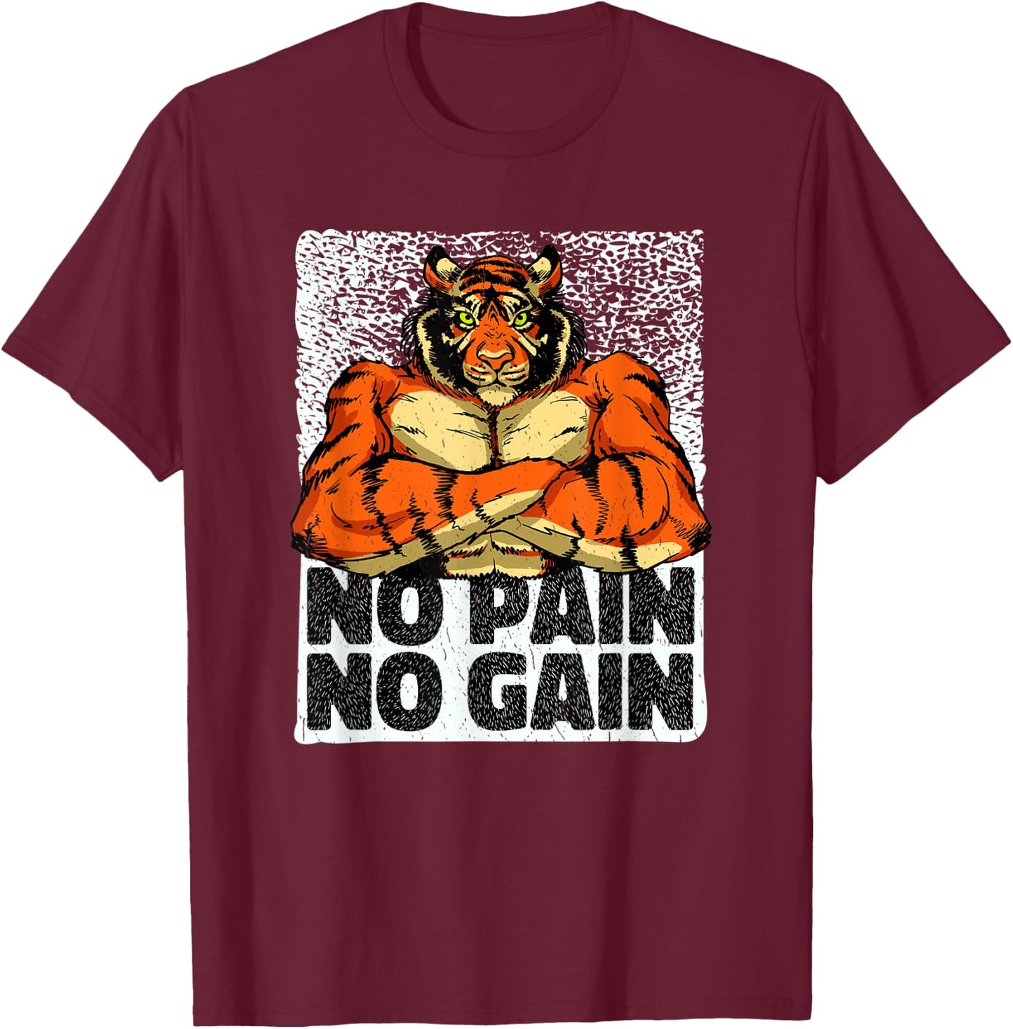 No Pain No Gain Tiger Gym Workout MMA Bodybuilding Fitness T-Shirt - T-Shirt | Maroon